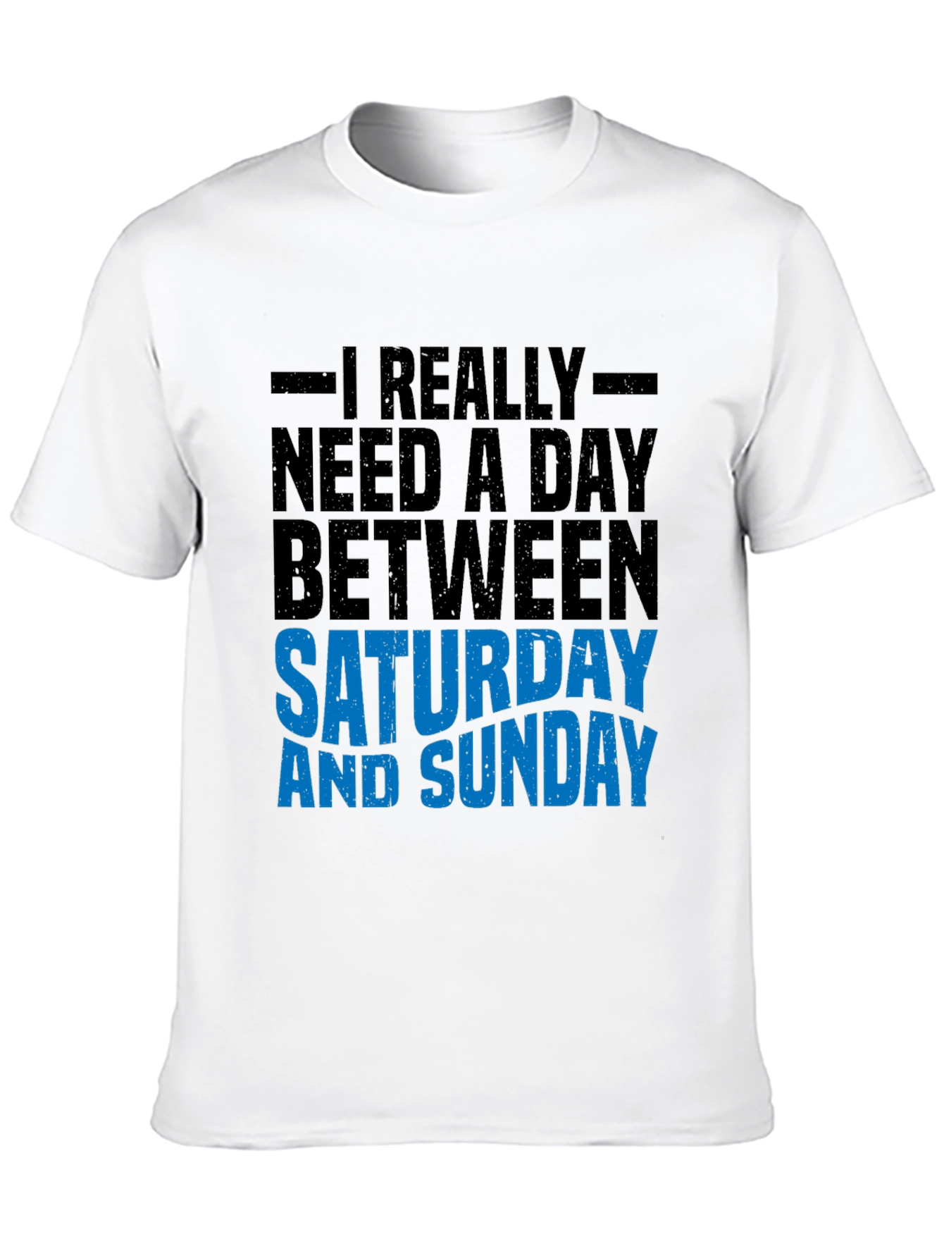Funny Weekend T-Shirt: Day Between Saturday & Sunday