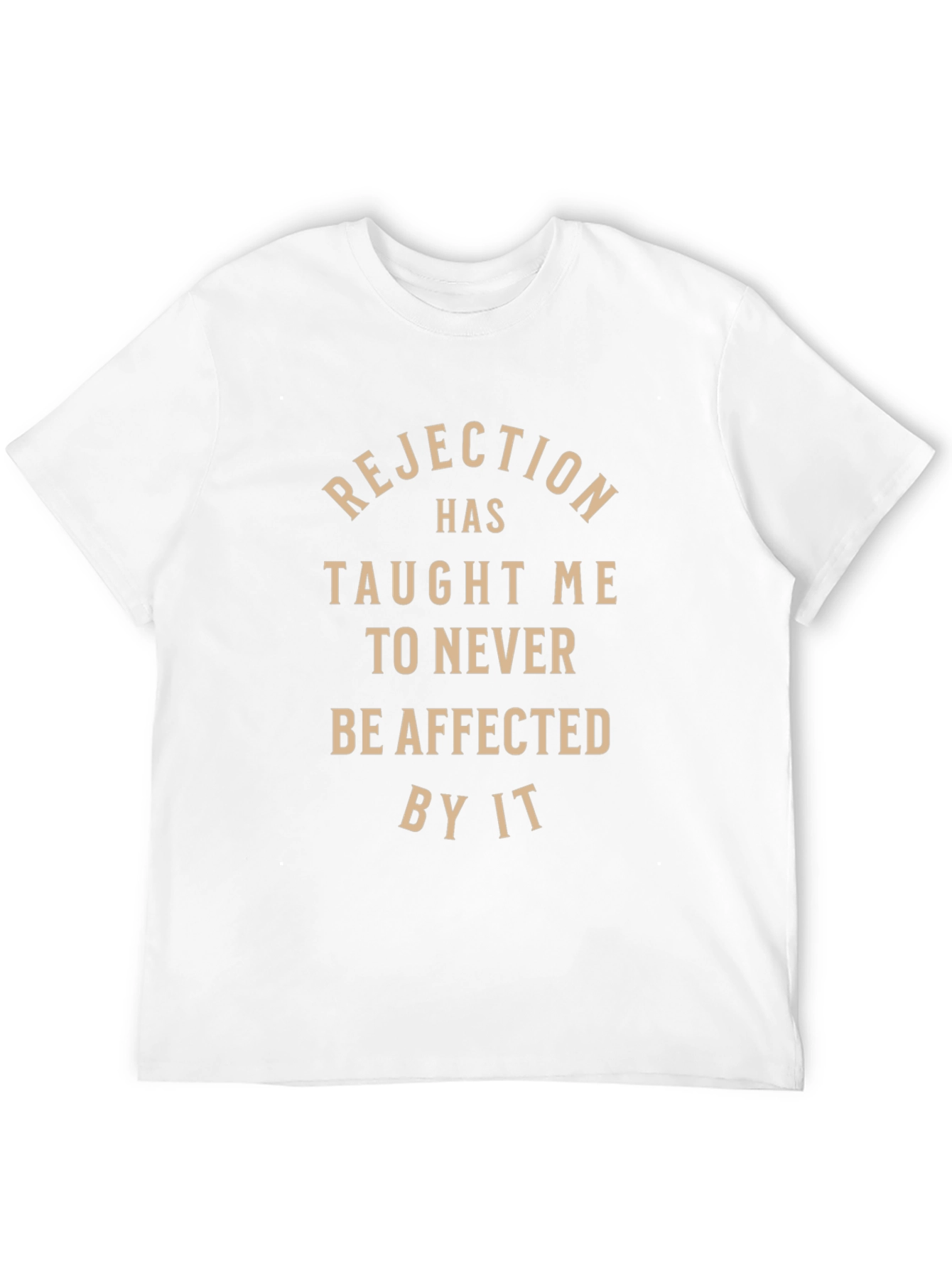 Rejection Taught Me Black T-Shirt - Never Be Affected