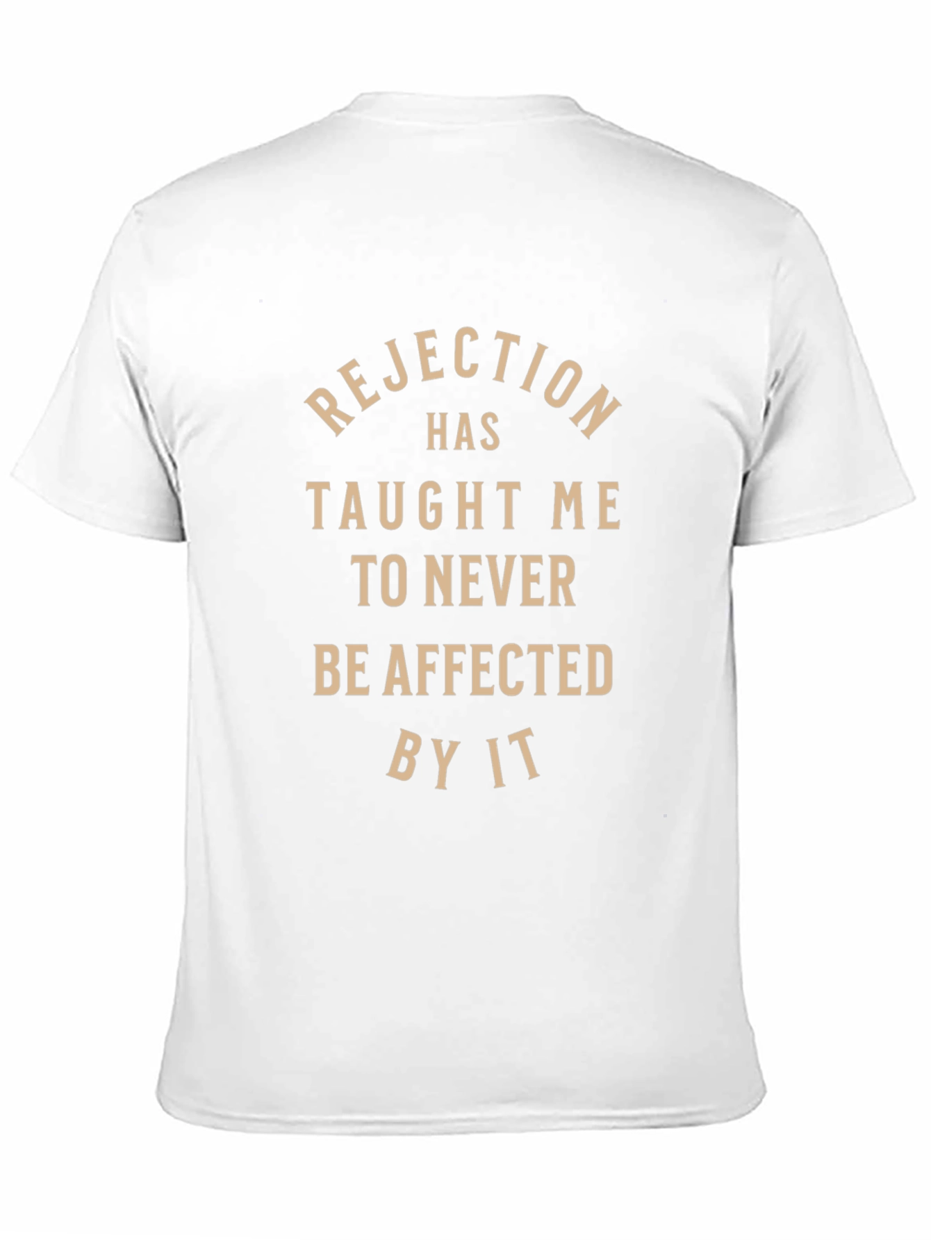 Rejection Taught Me Black T-Shirt - Never Be Affected