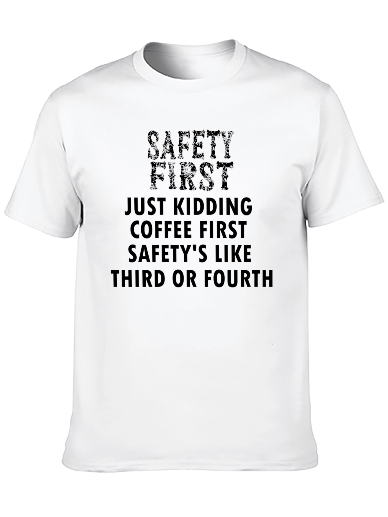 Safety First Coffee T-Shirt - Funny Slogan Tee