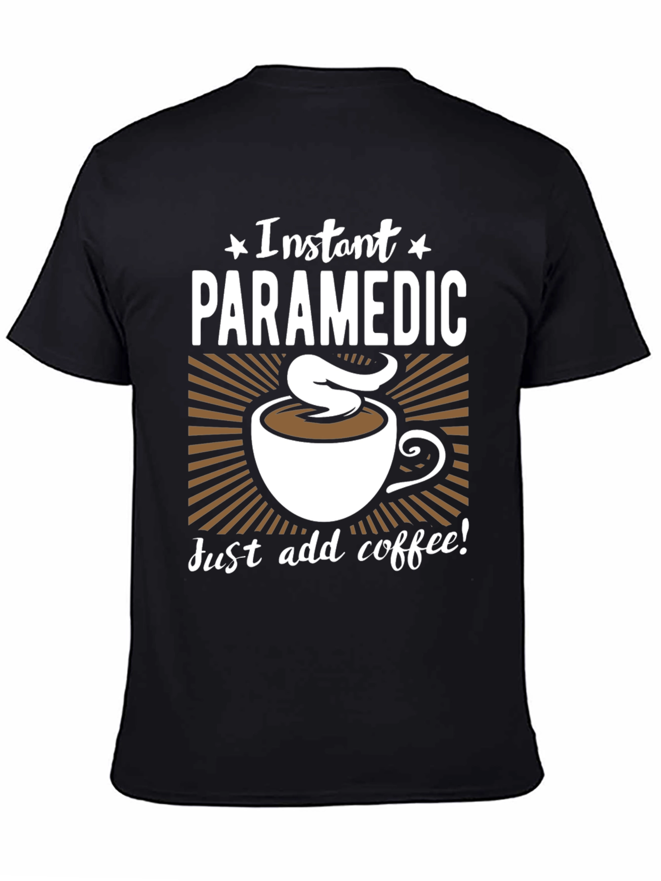 Instant Paramedic Coffee Graphic T-Shirt