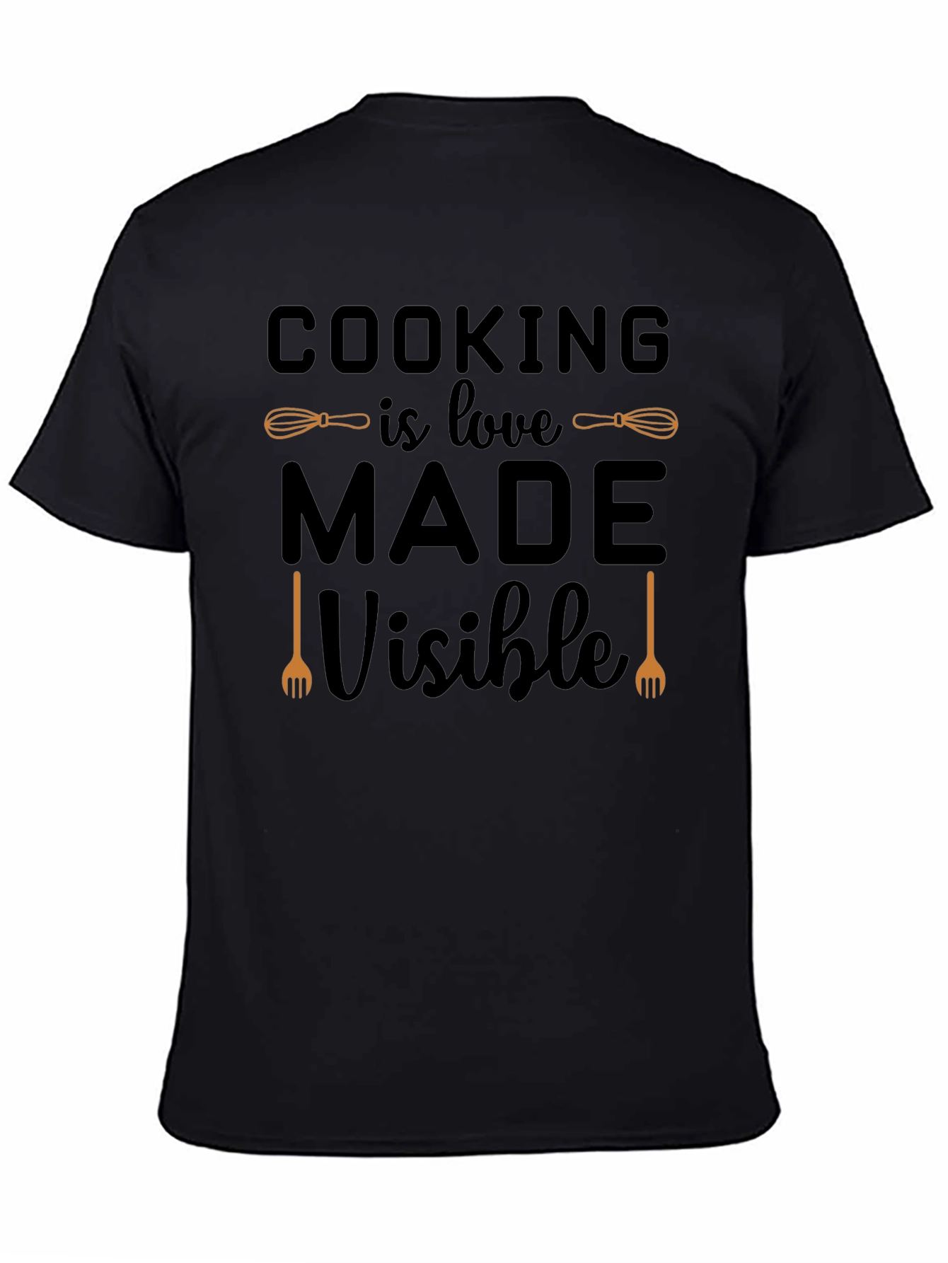 Cooking is Love Made Visible Graphic T-Shirt