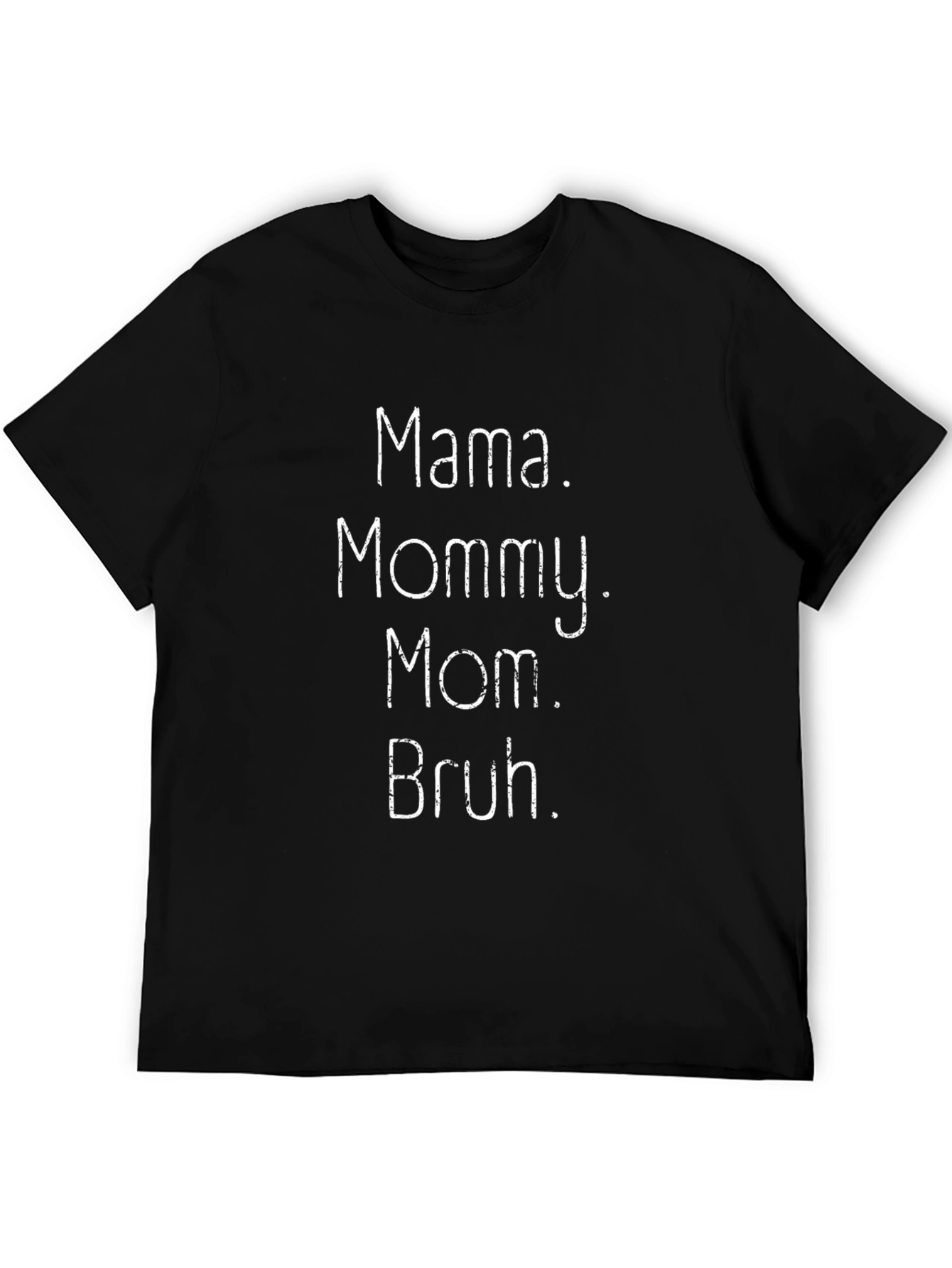Mama Mommy Mom Bruh Funny Graphic T-Shirt