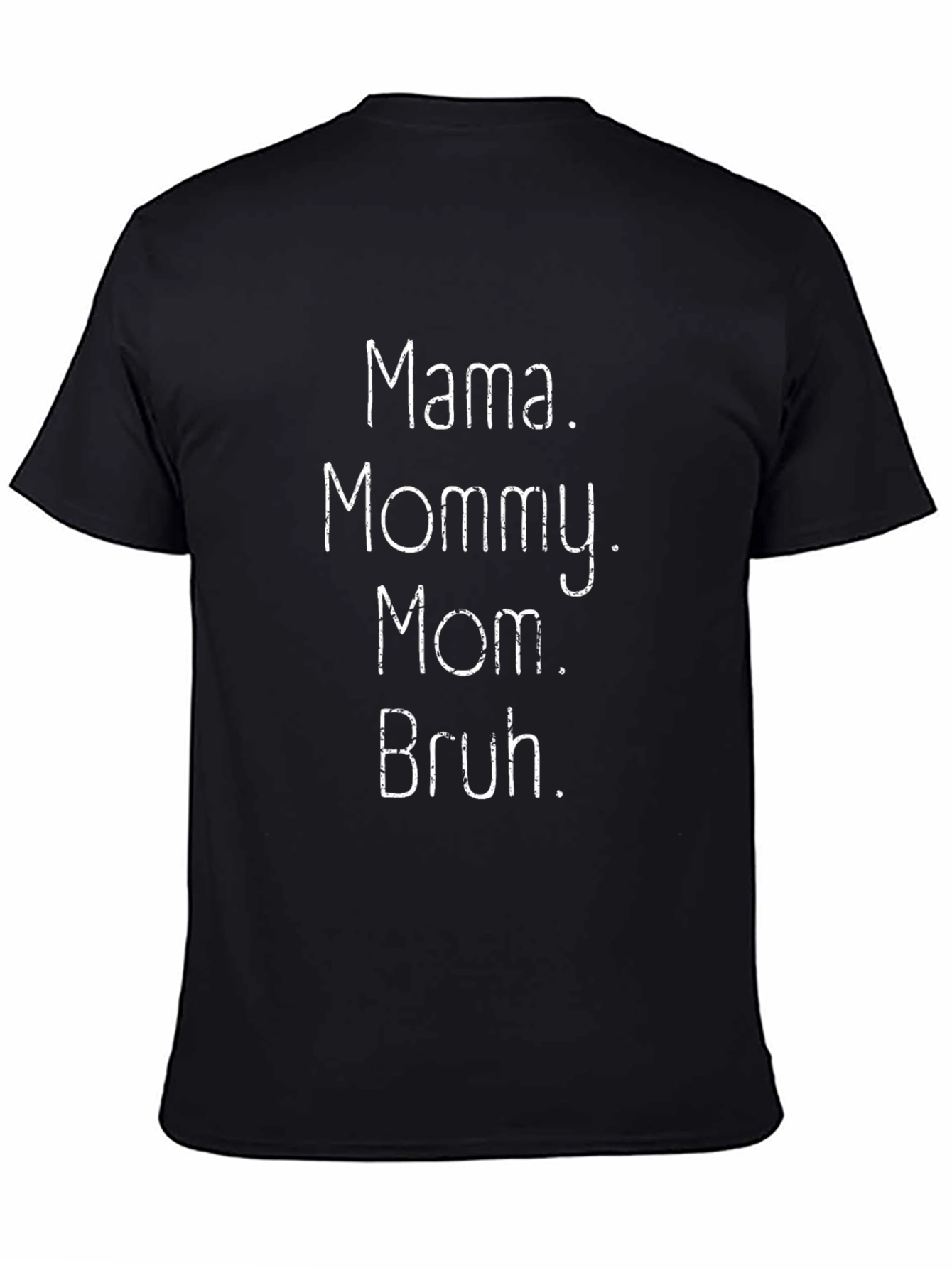 Mama Mommy Mom Bruh Funny Graphic T-Shirt