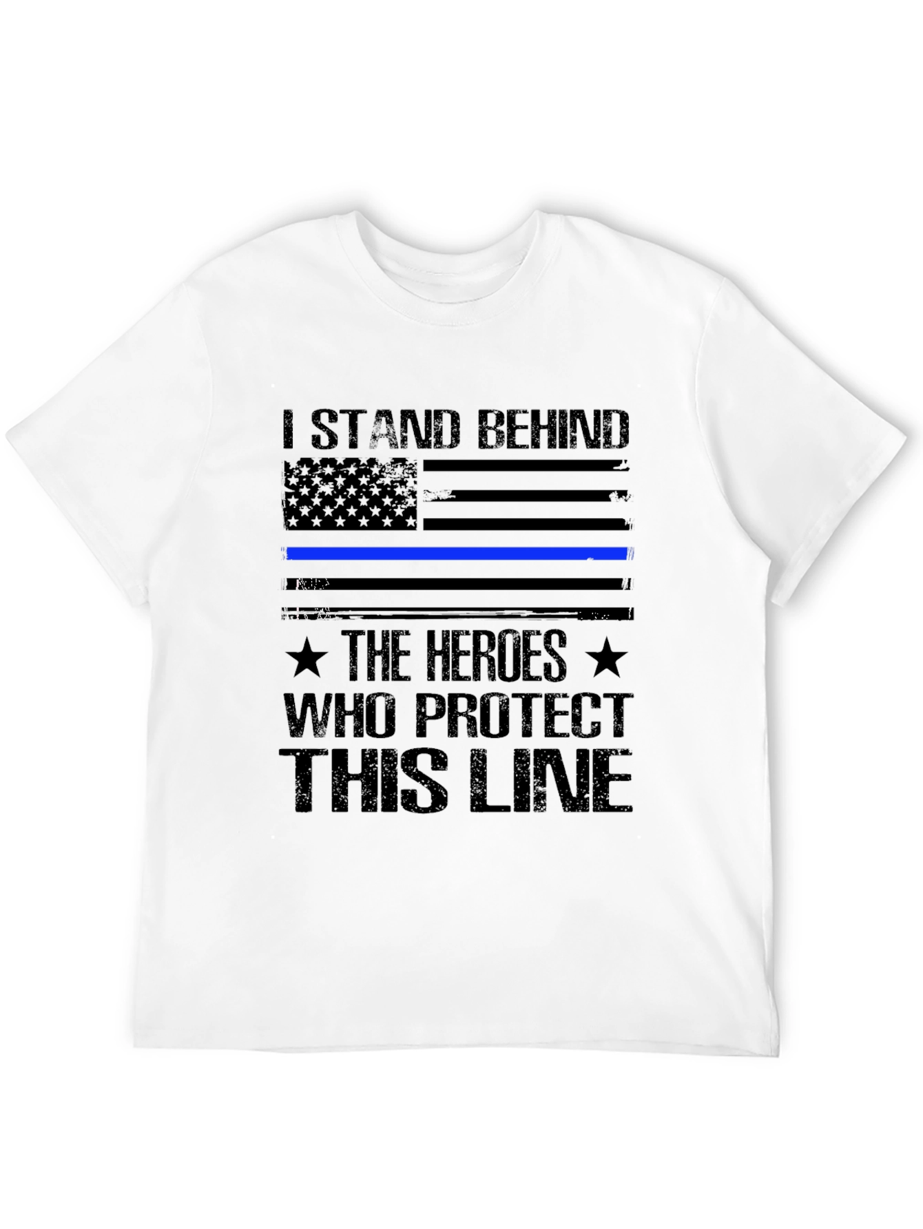 I Stand Behind The Heroes T-Shirt