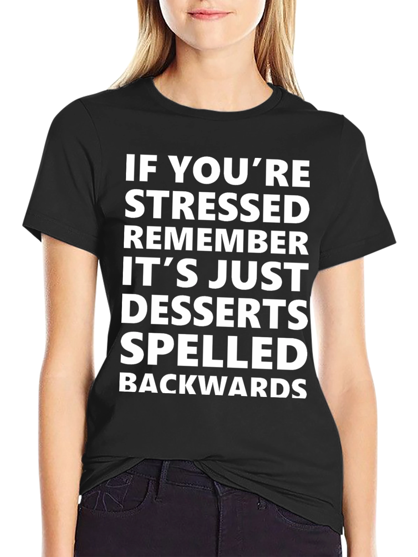 Stressed? Desserts Backwards T-Shirt - Funny Casual Cotton Tee