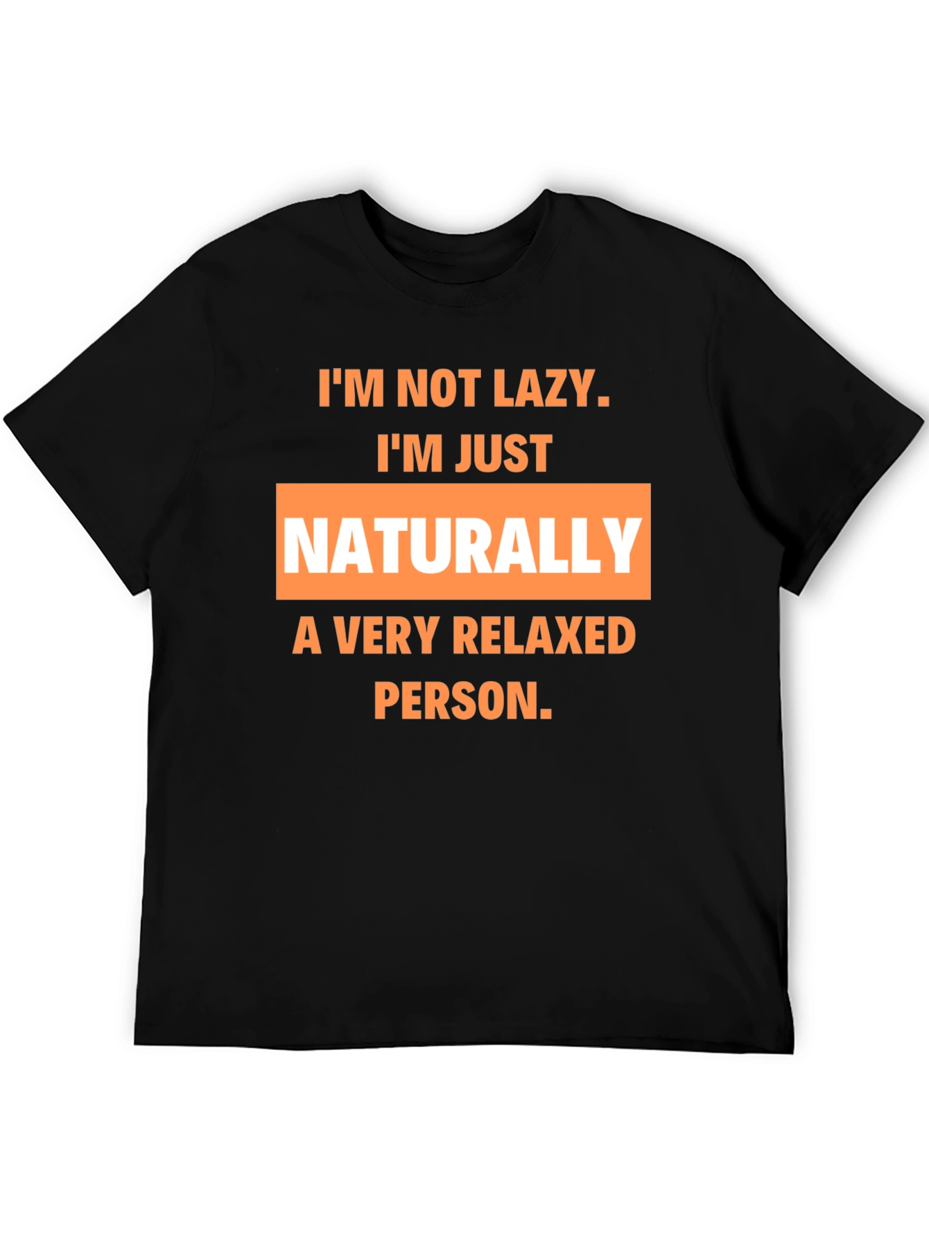 Relaxed Person T-Shirt - Funny Slogan Tee