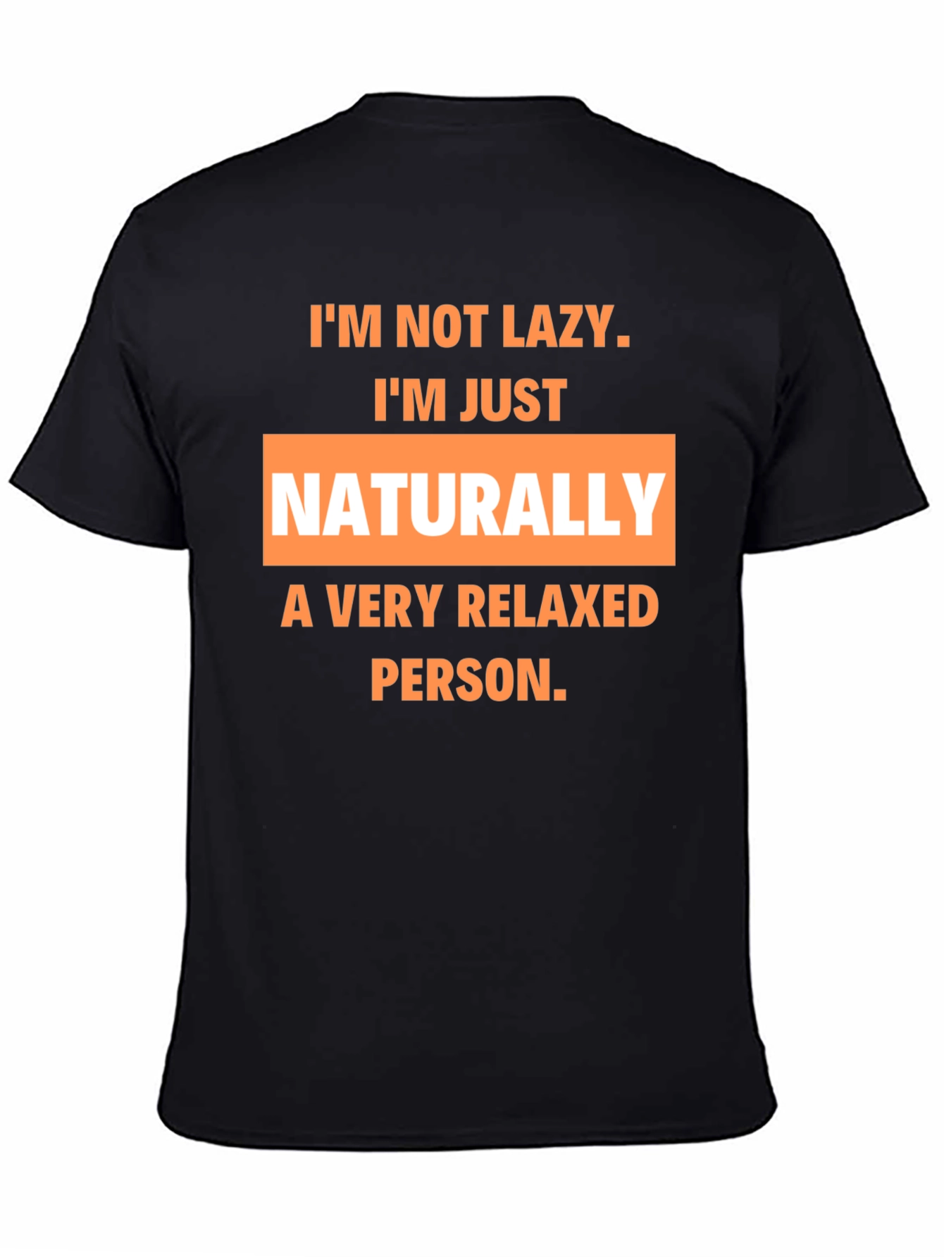 Relaxed Person T-Shirt - Funny Slogan Tee