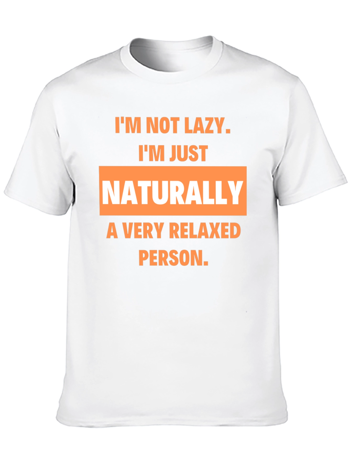Relaxed Person T-Shirt - Funny Slogan Tee
