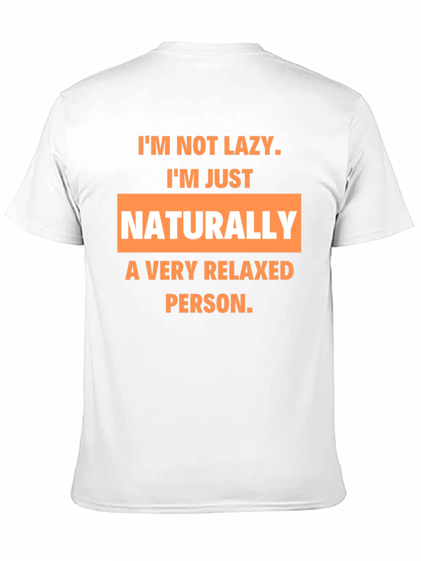 Relaxed Person T-Shirt - Funny Slogan Tee