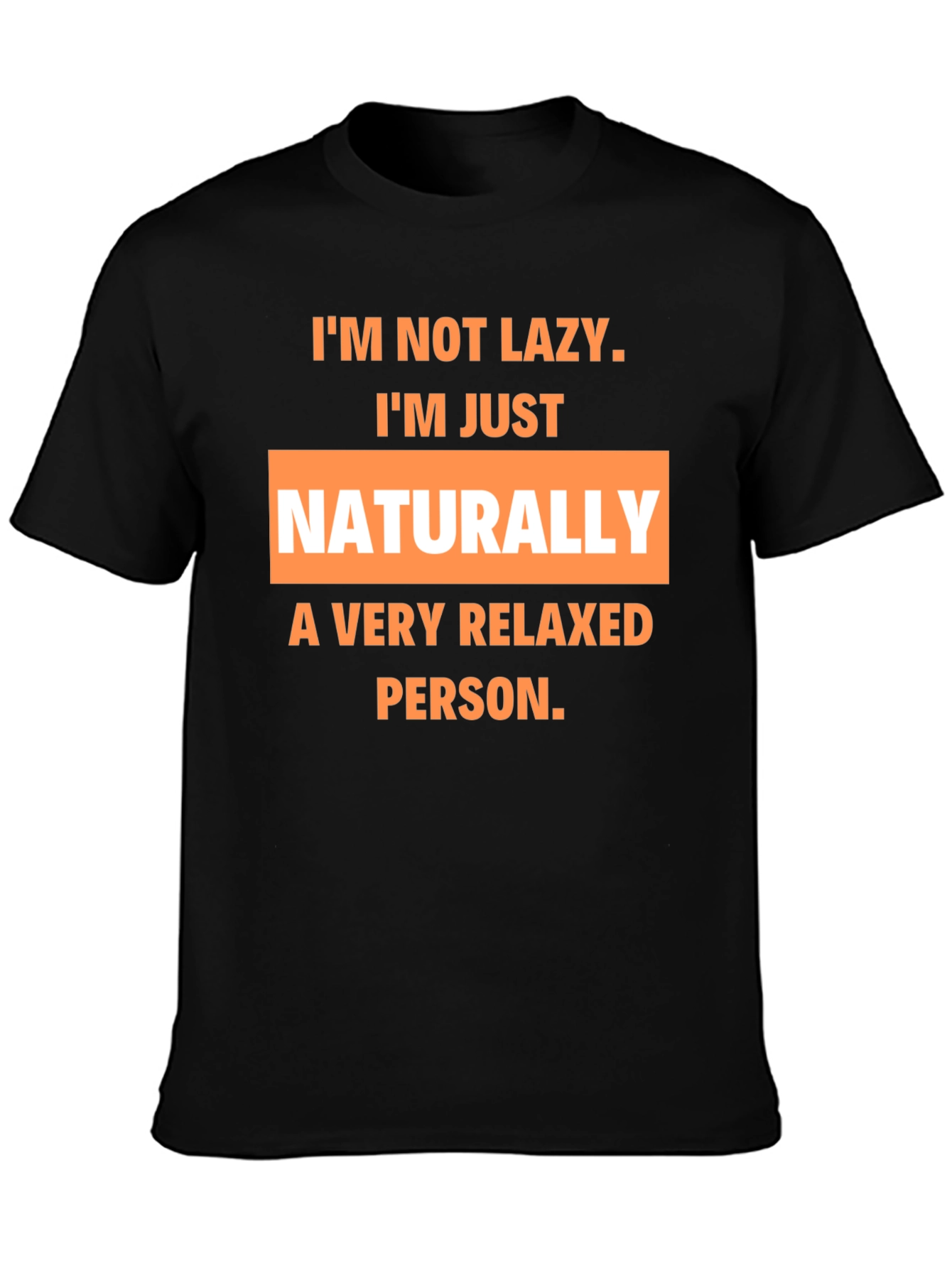 Relaxed Person T-Shirt - Funny Slogan Tee