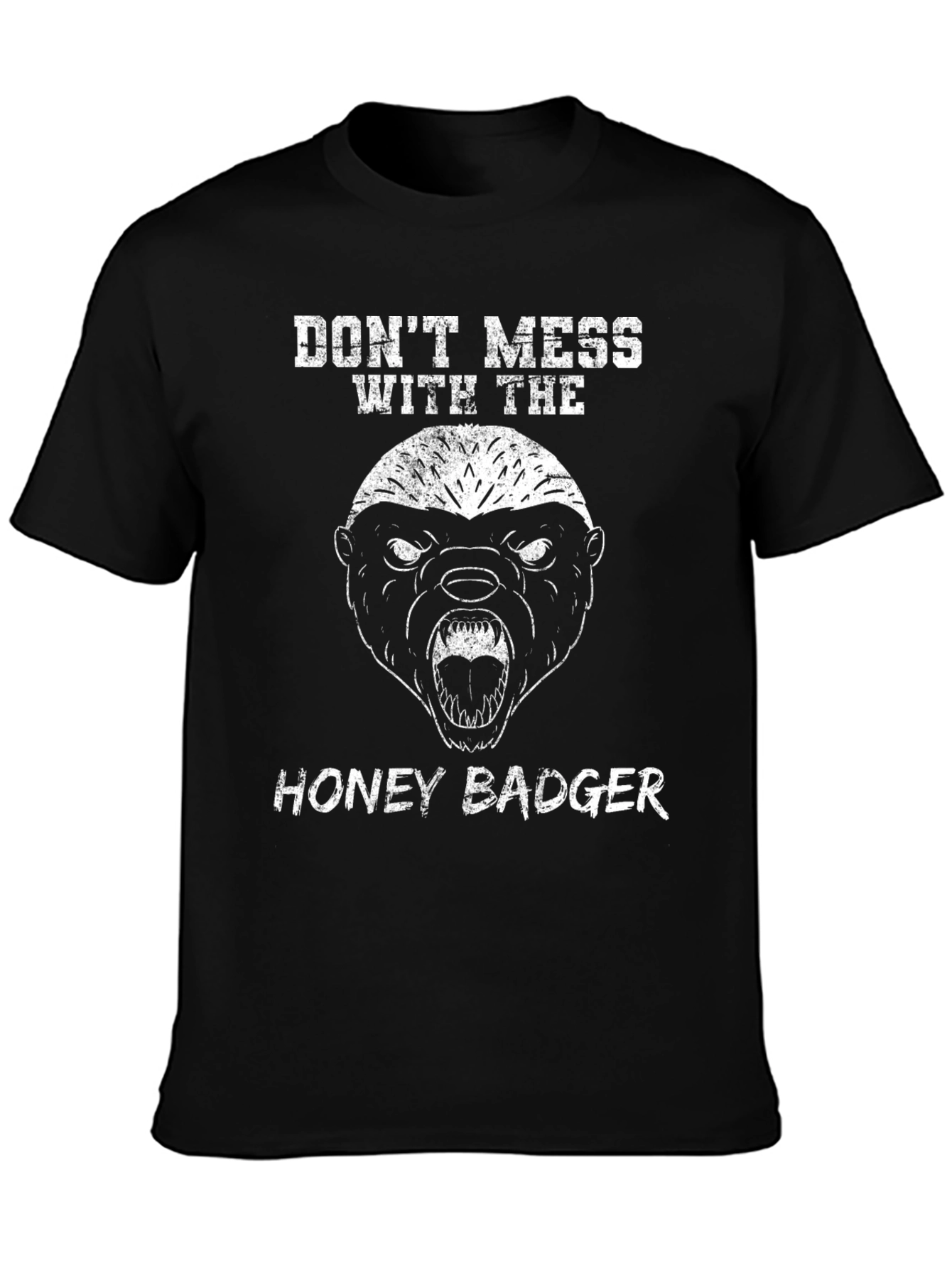 Dont Mess With the Honey Badger Graphic Tee