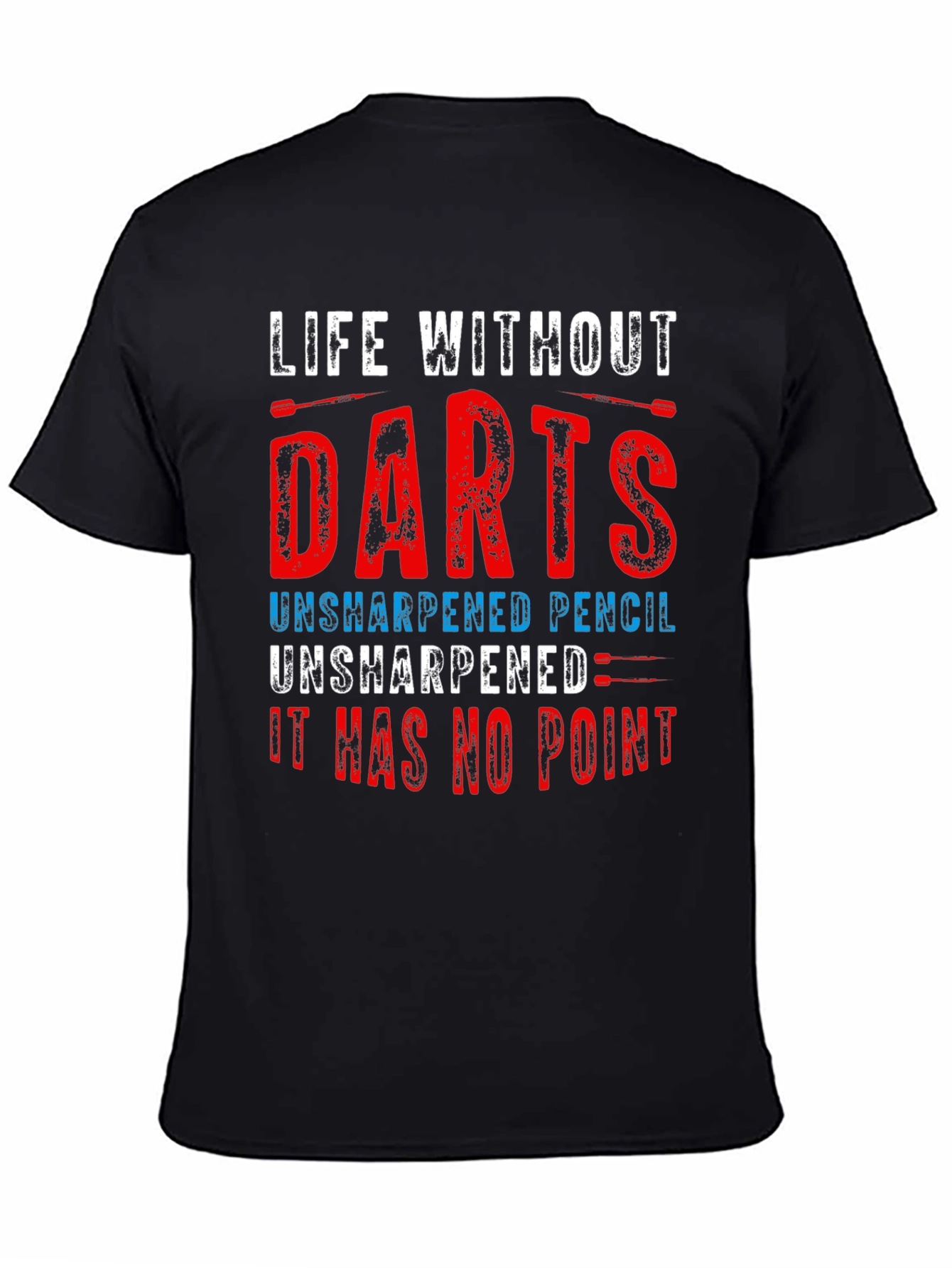 Life Without Darts T-Shirt - Funny Dart Player Tee