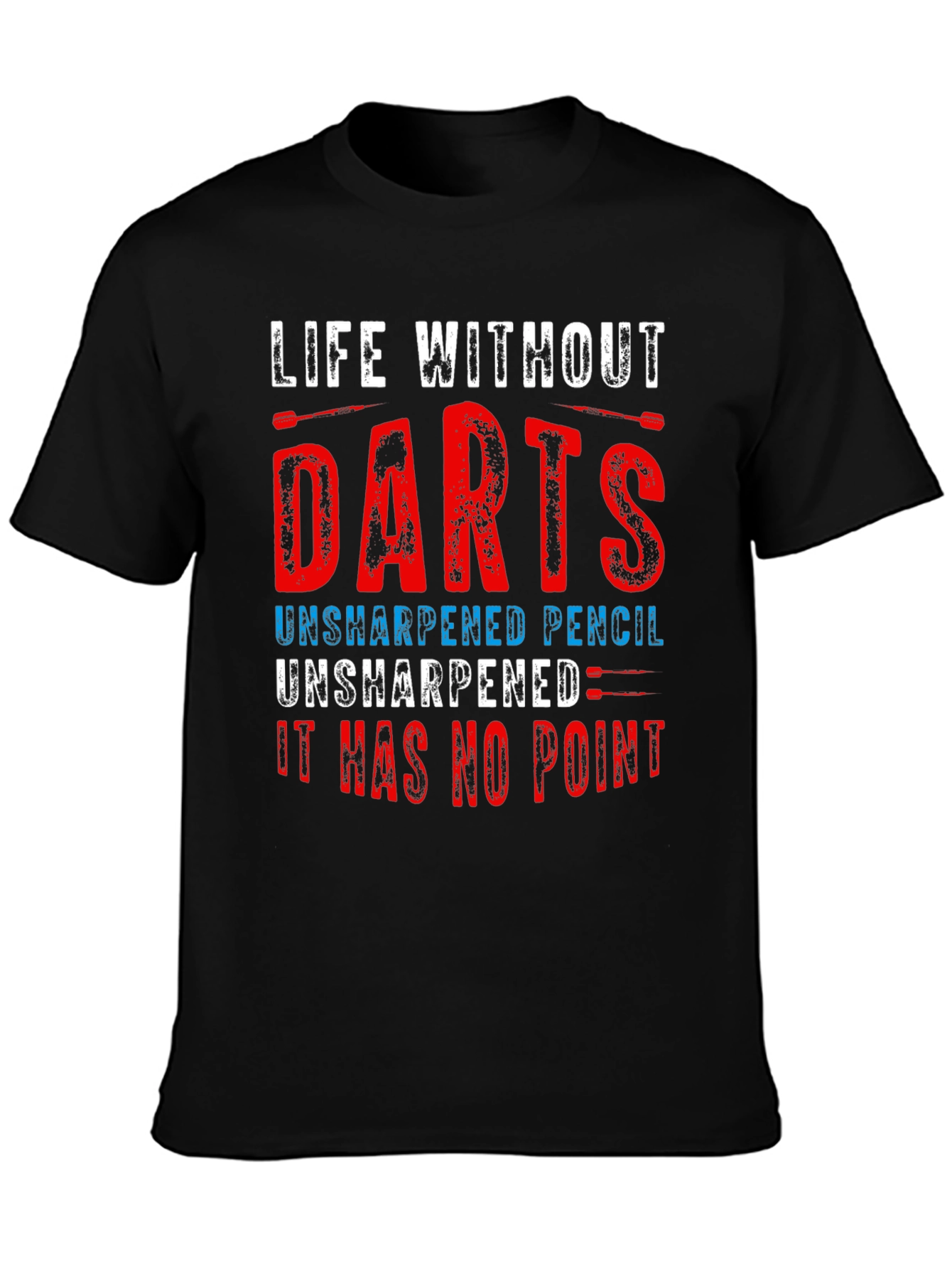Life Without Darts T-Shirt - Funny Dart Player Tee