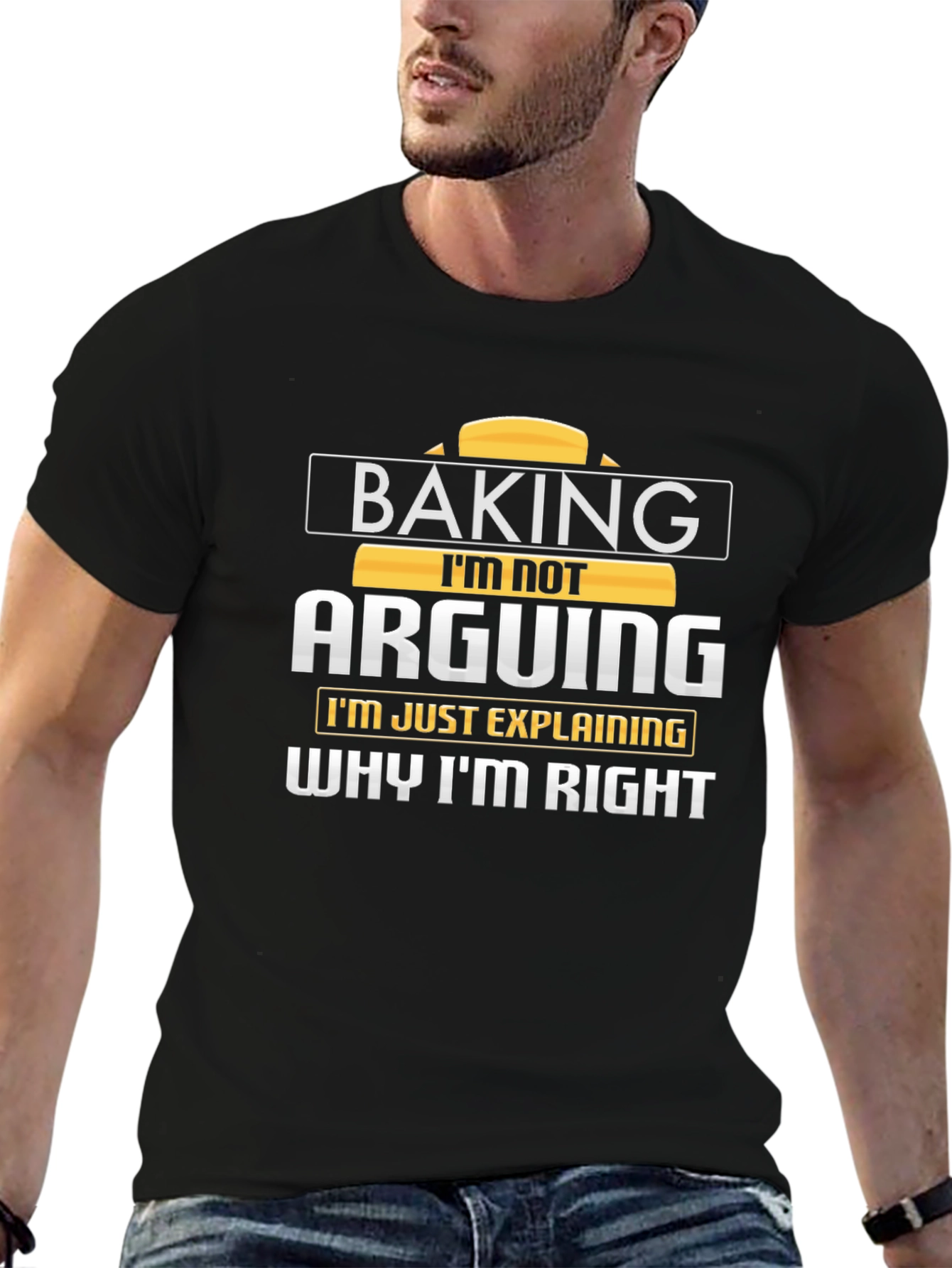 Baking Im Not Arguing T-Shirt
