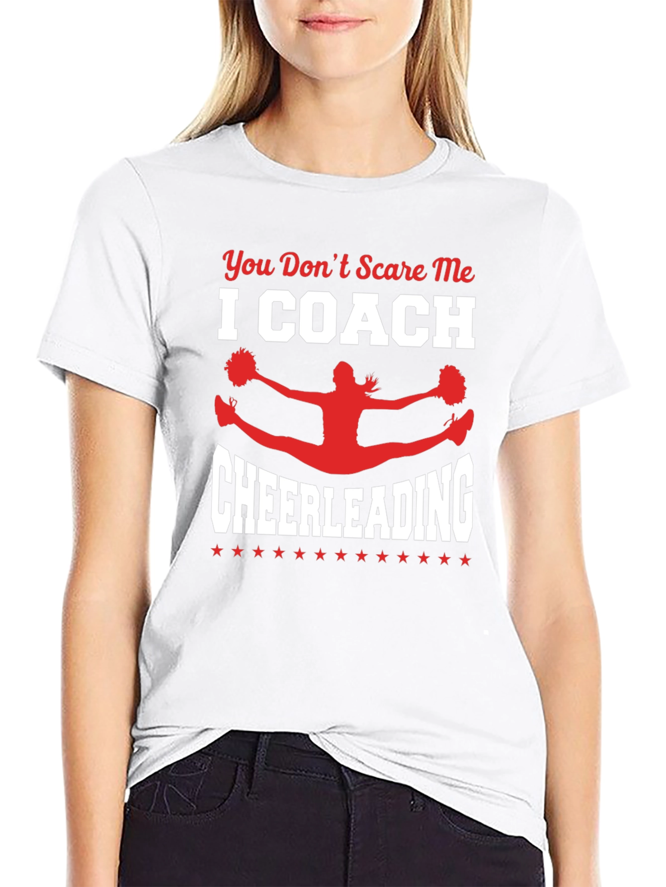 Cheerleading Coach T-Shirt: You Dont Scare Me