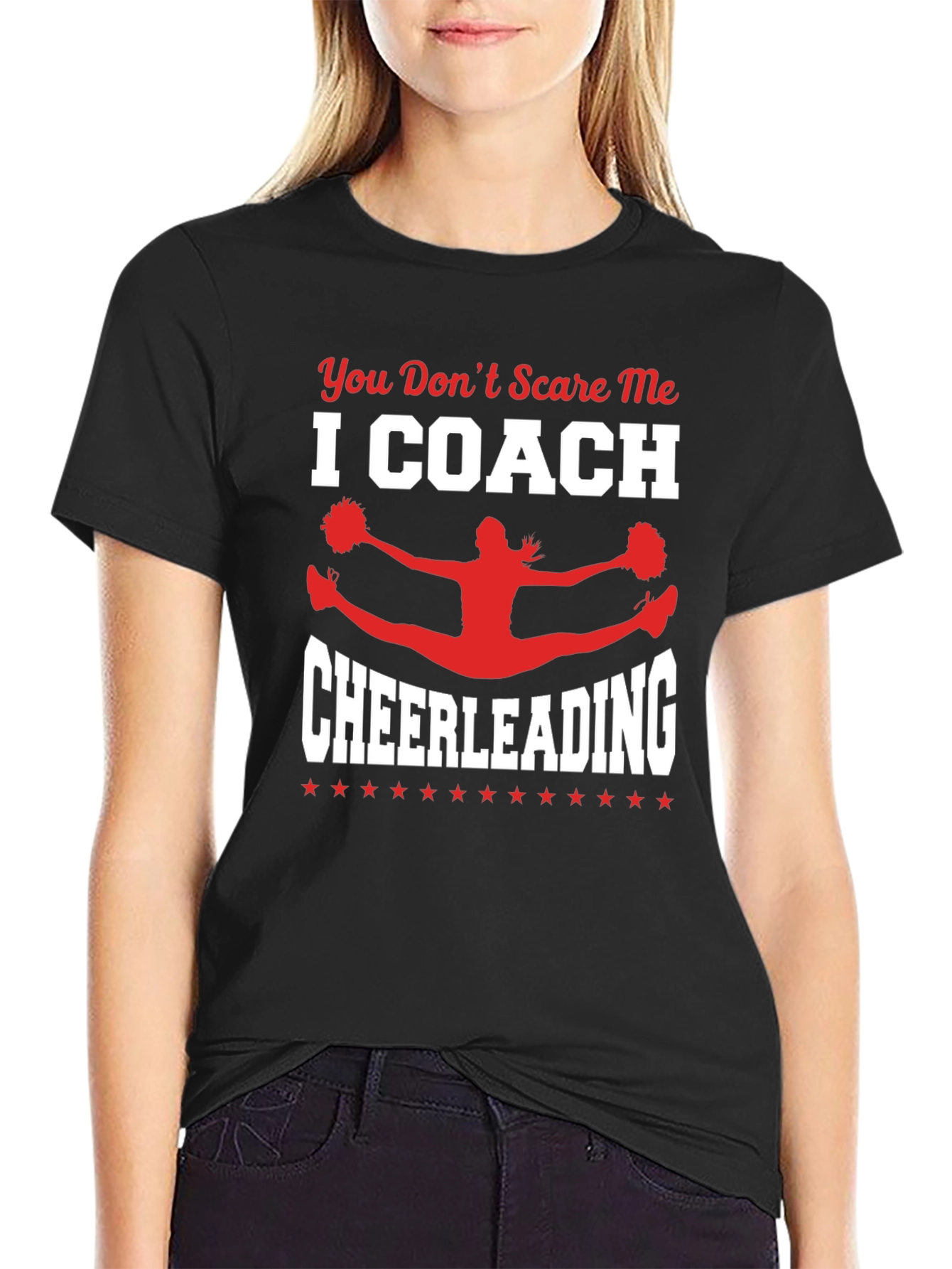 Cheerleading Coach T-Shirt: You Dont Scare Me