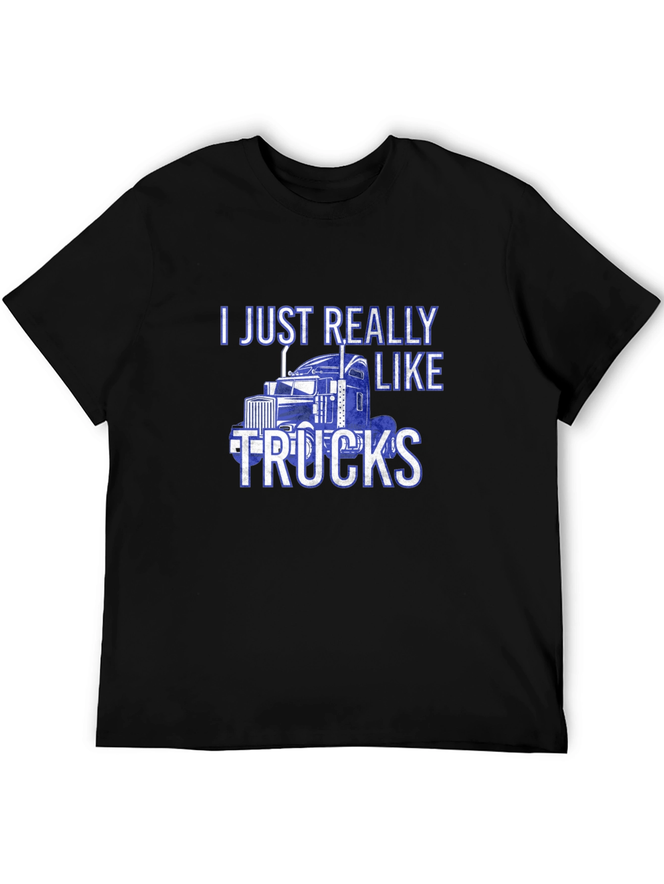 I Just Really Like Trucks - Graphic T-Shirt