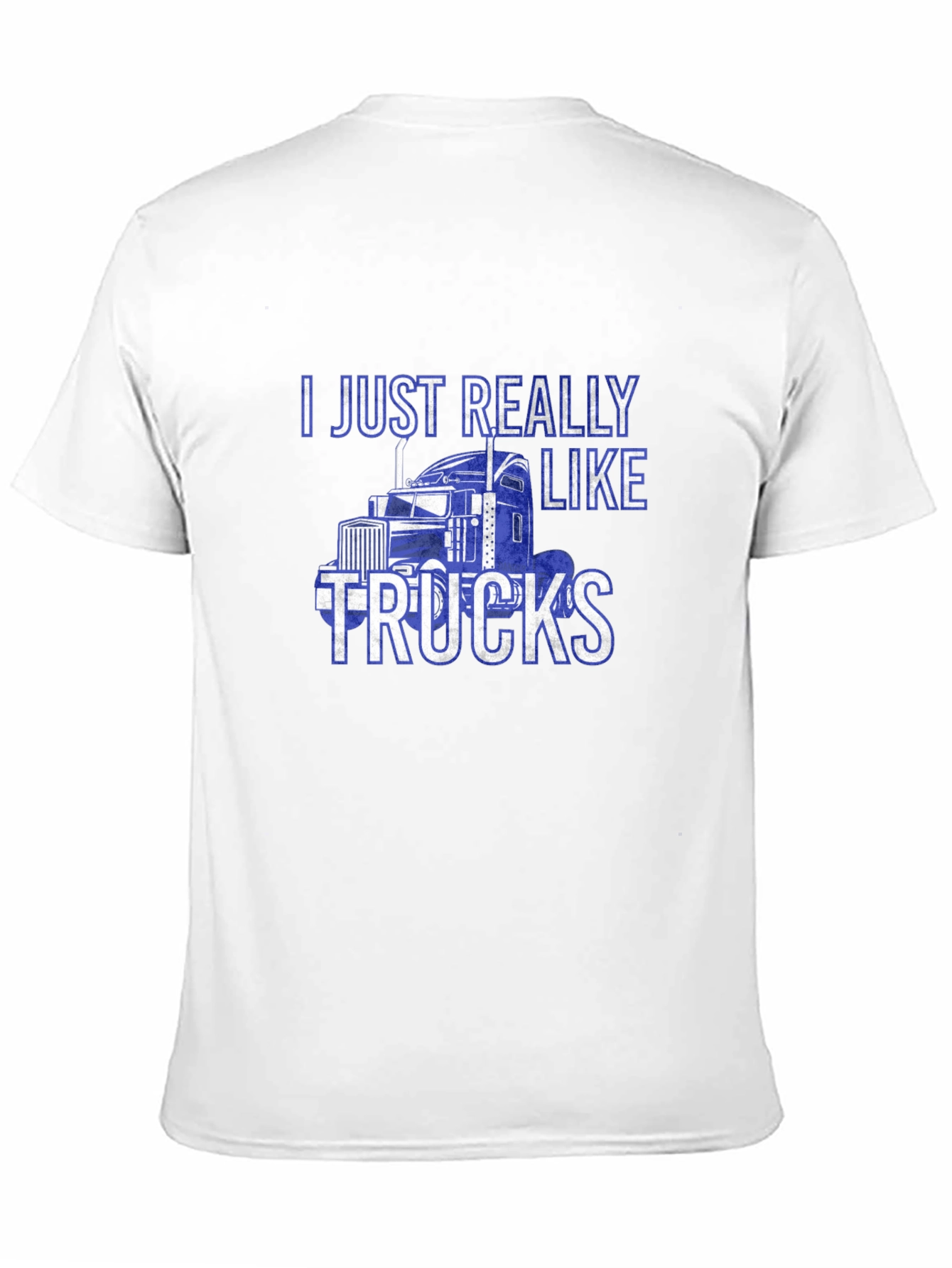I Just Really Like Trucks - Graphic T-Shirt