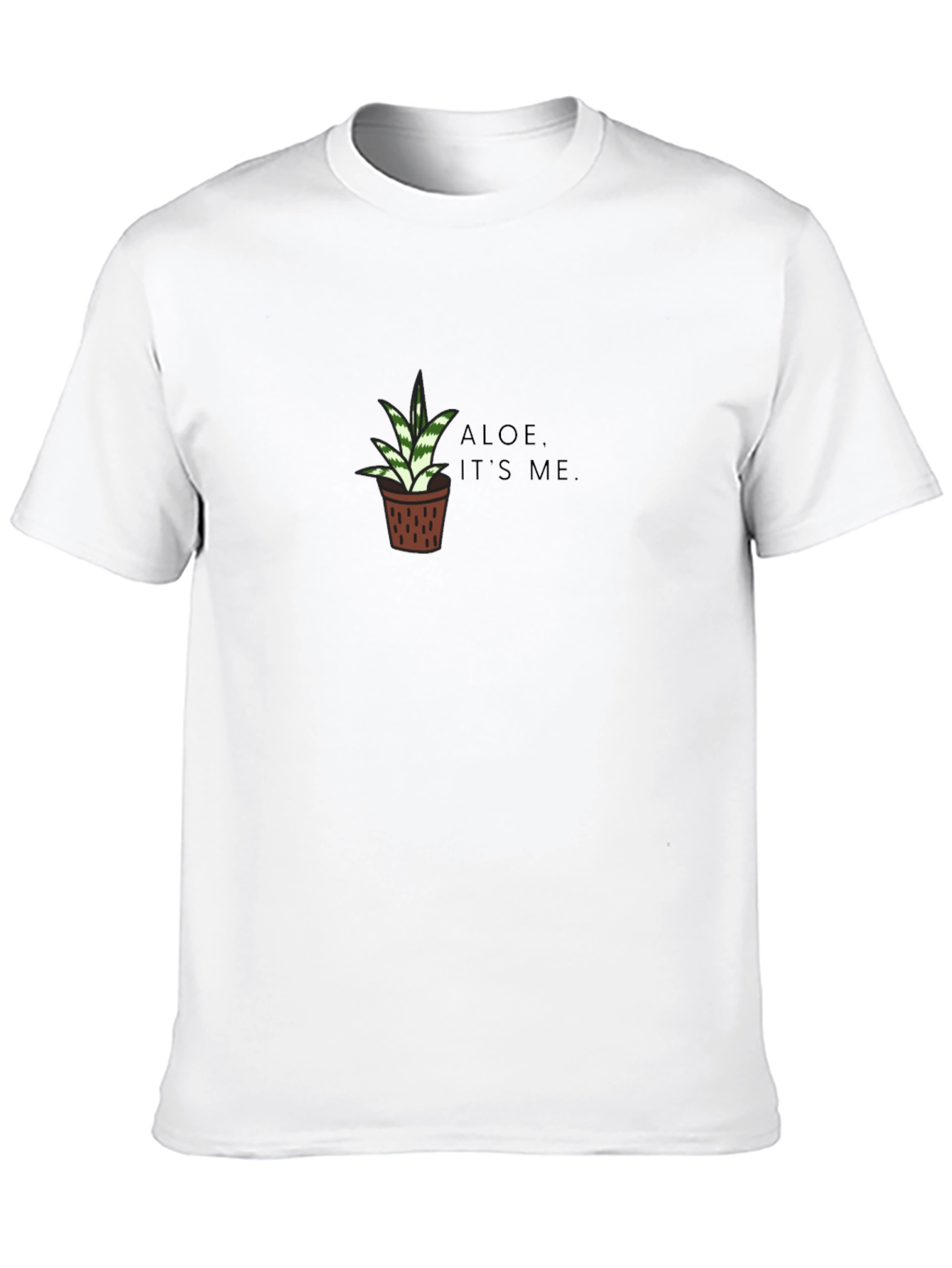 Aloe Its Me T-Shirt - Funny Plant Lover Tee