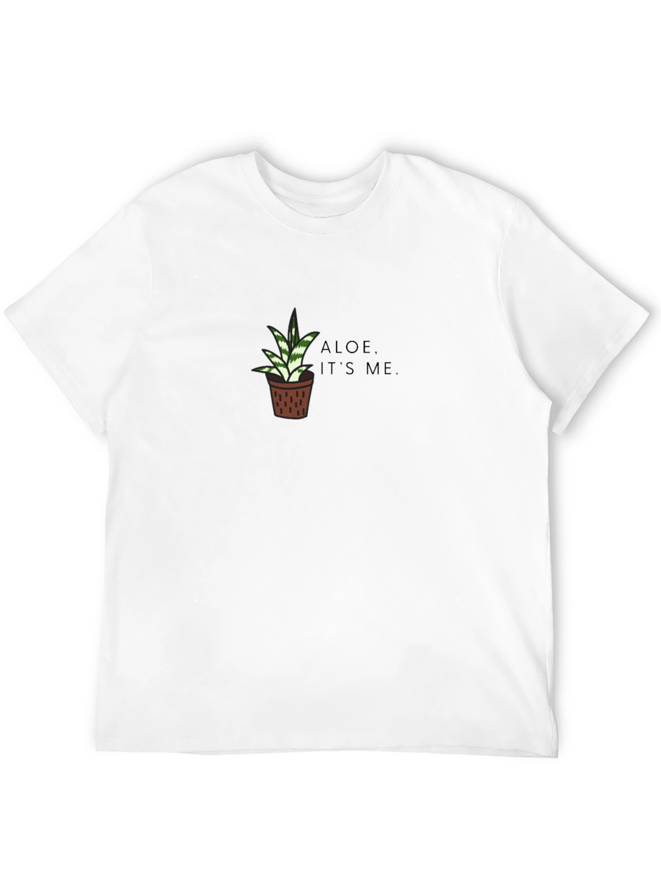 Aloe Its Me T-Shirt - Funny Plant Lover Tee