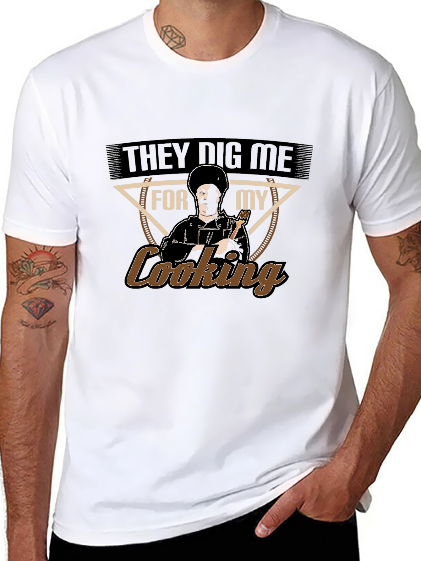 They Dig Me For My Cooking T-Shirt