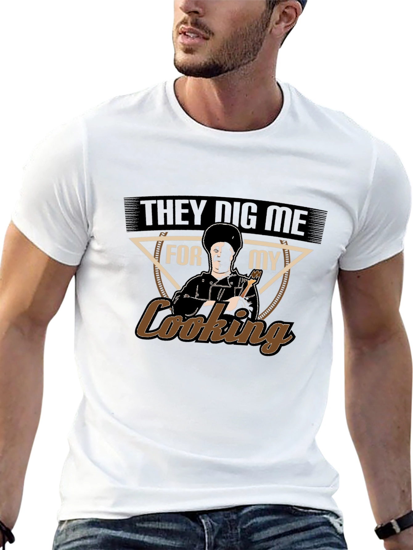 They Dig Me For My Cooking T-Shirt
