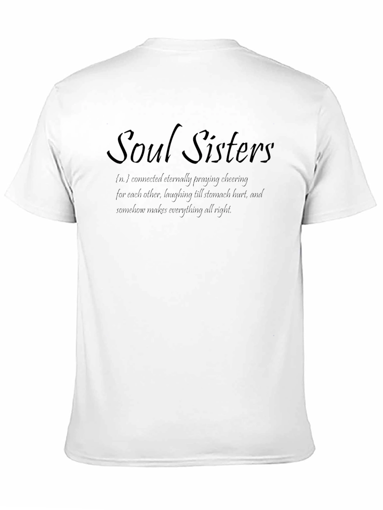 Soul Sisters T-Shirt - Comfortable Fit