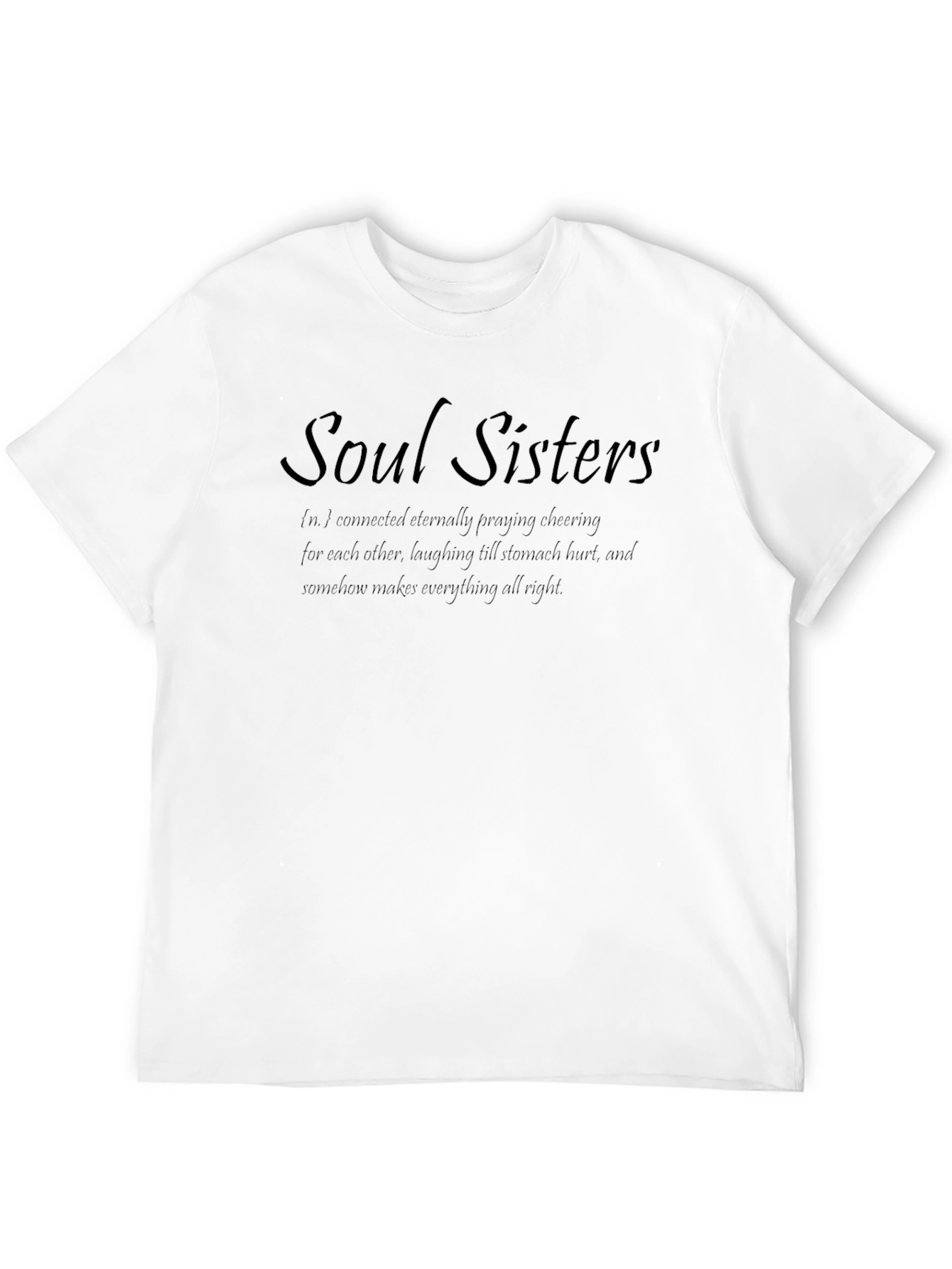 Soul Sisters T-Shirt - Comfortable Fit