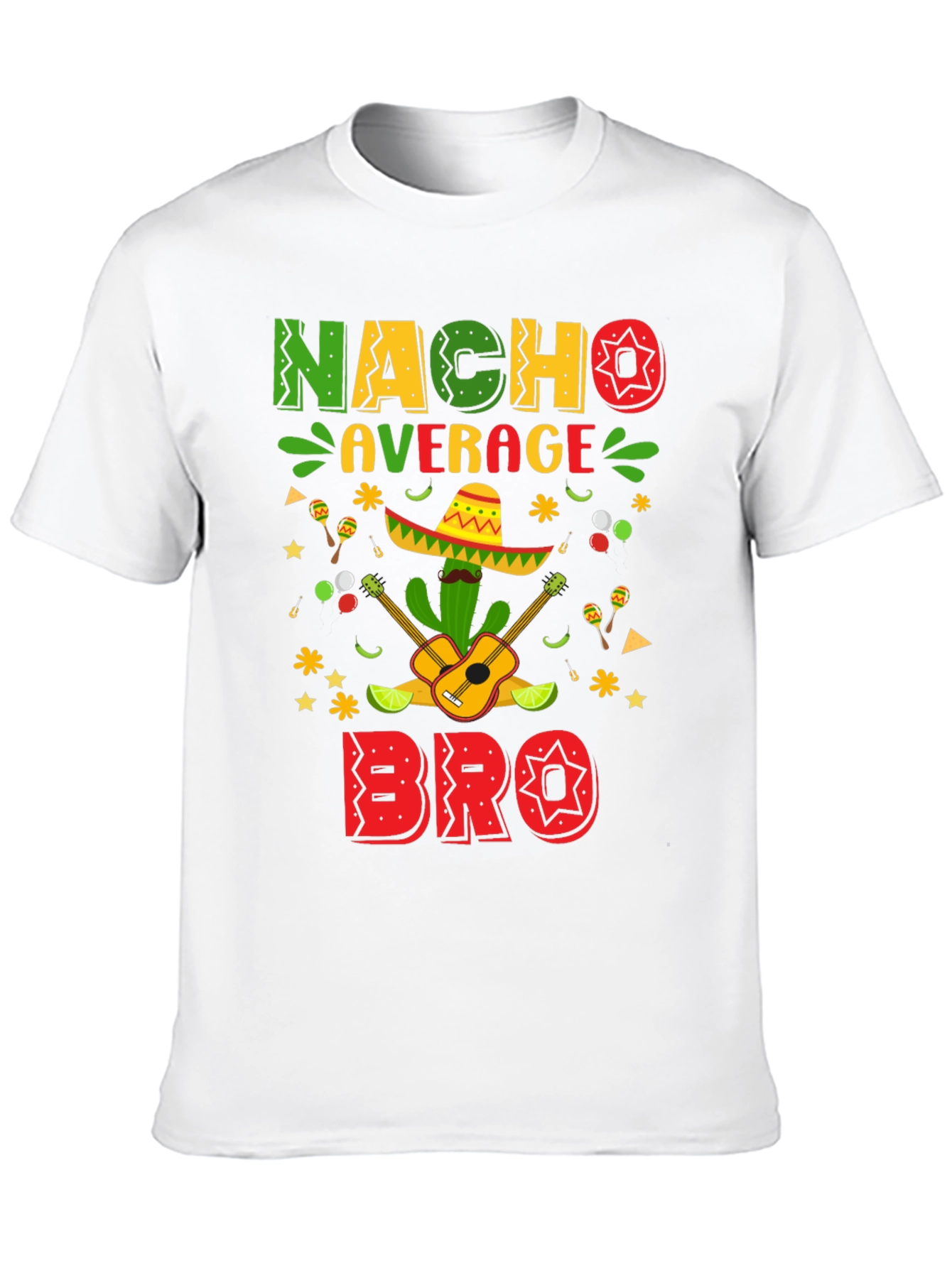 Nacho Average Bro T-Shirt Cinco De Mayo Tee