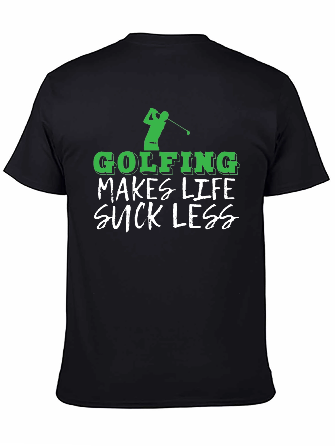 Golfing Makes Life Suck Less Funny Golf T-Shirt