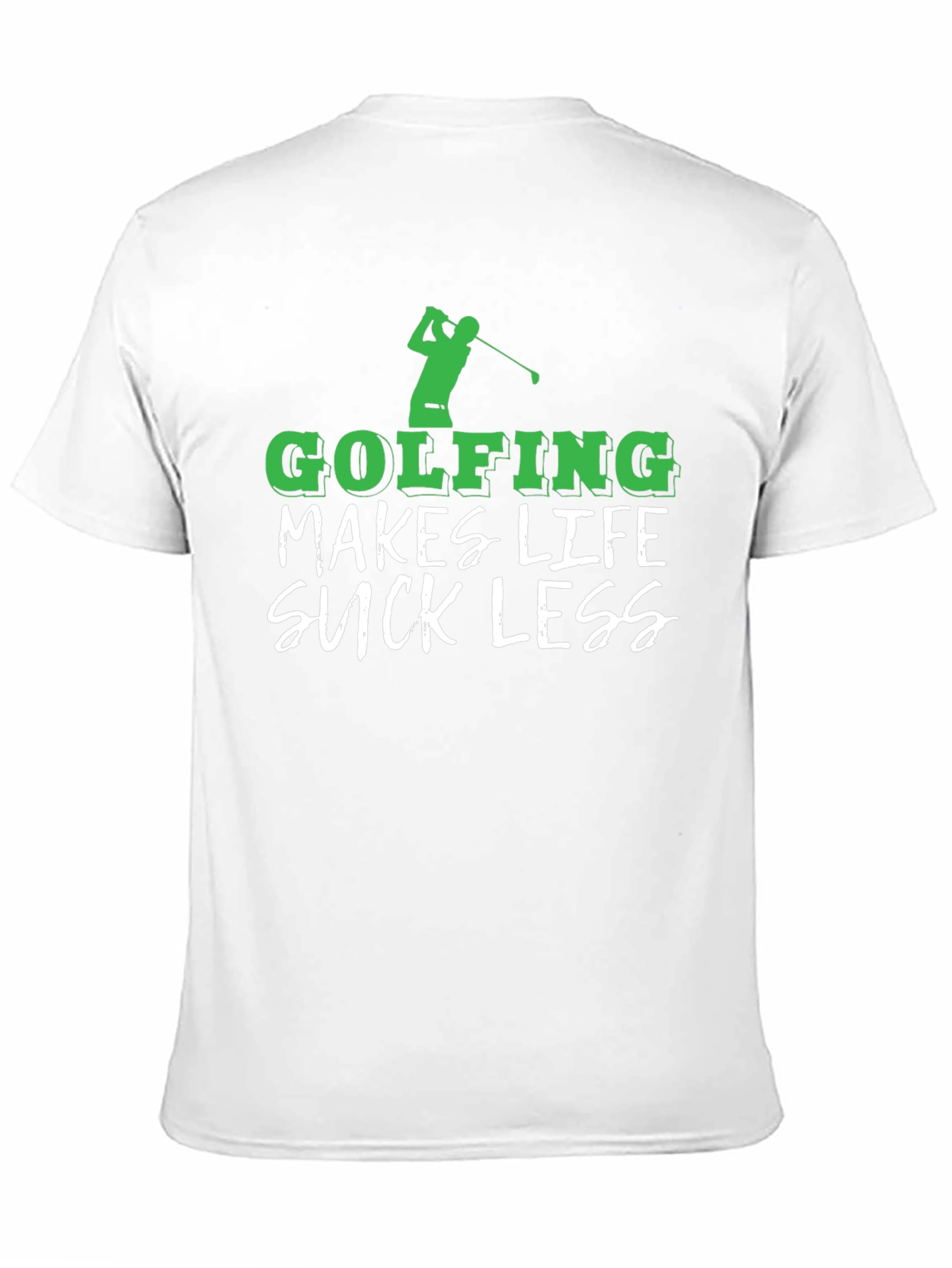 Golfing Makes Life Suck Less Funny Golf T-Shirt