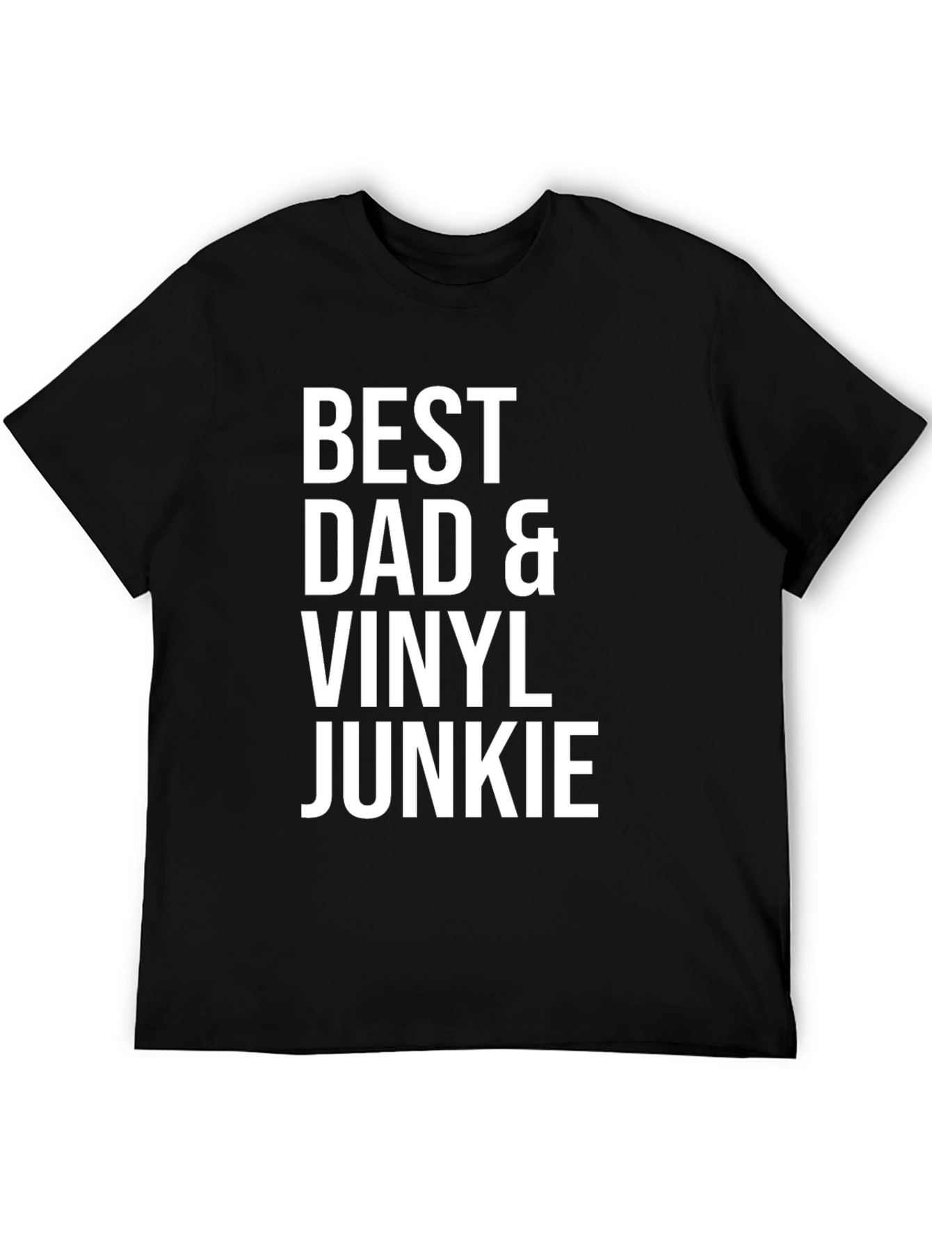 Best Dad & Vinyl Junkie Black T-Shirt