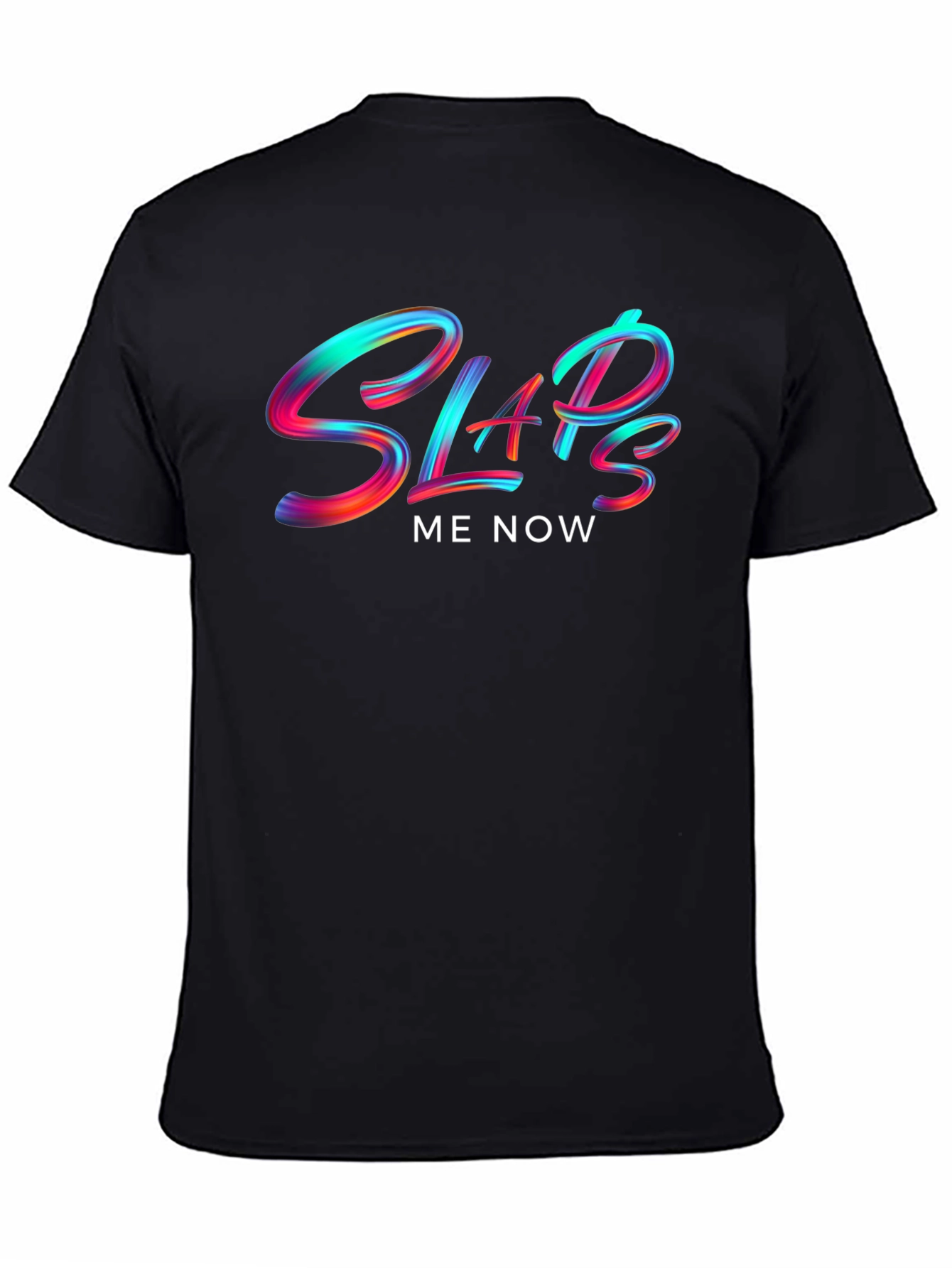 Slaps Me Now Graphic T-Shirt - Bold Statement Tee