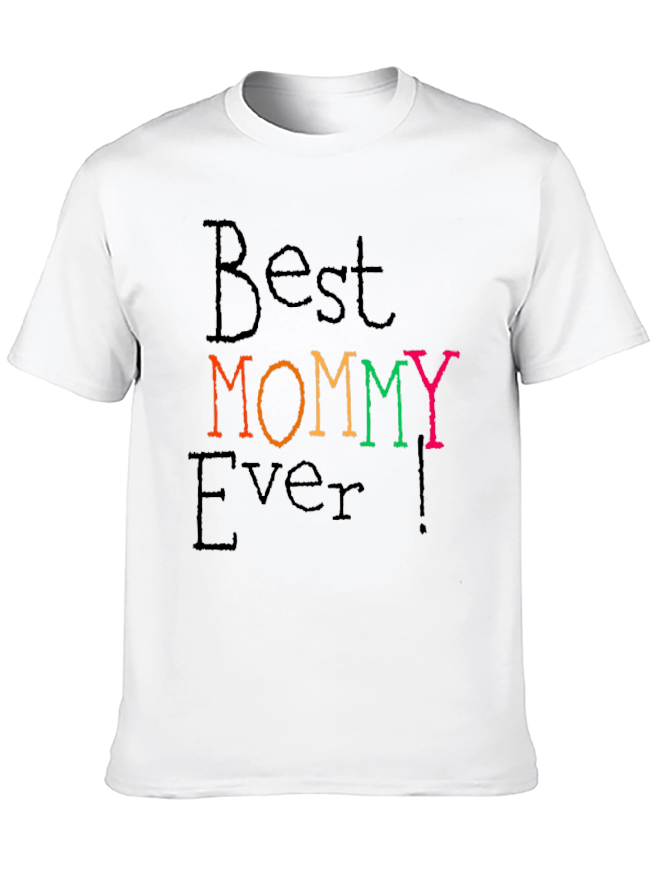 Best MOMMY Ever T-Shirt