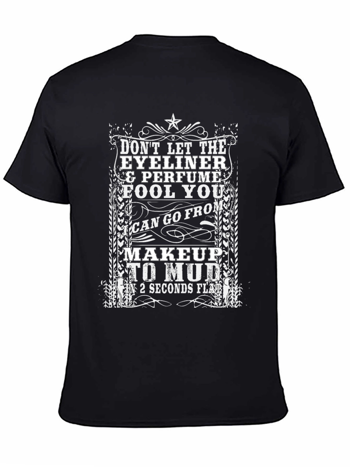 Makeup to Mud Womens T-Shirt