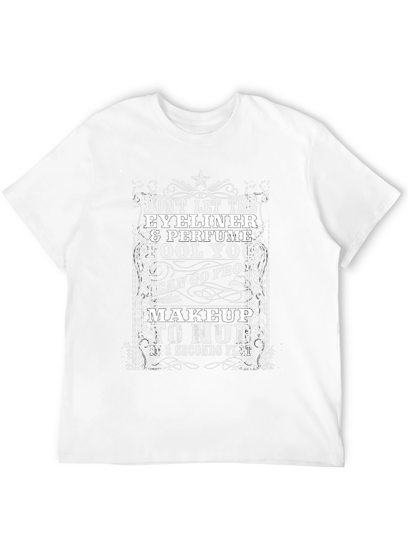 Makeup to Mud Womens T-Shirt