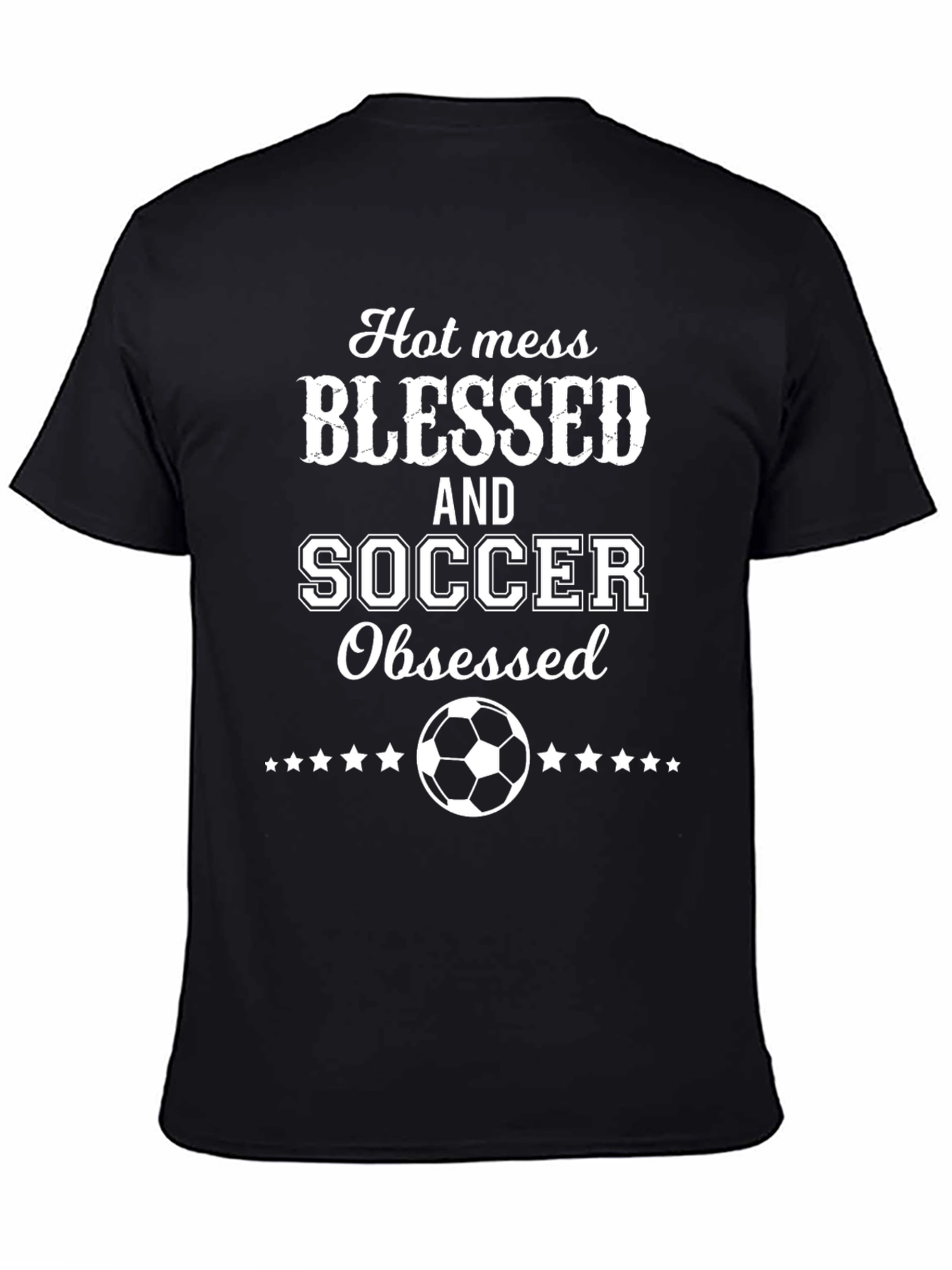 Hot Mess Blessed Soccer Obsessed T-Shirt