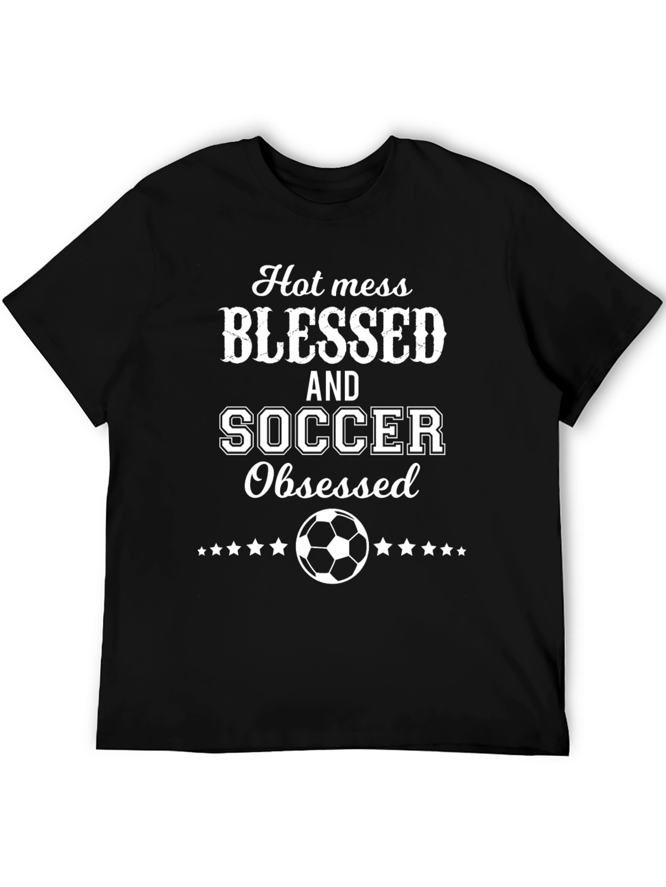 Hot Mess Blessed Soccer Obsessed T-Shirt