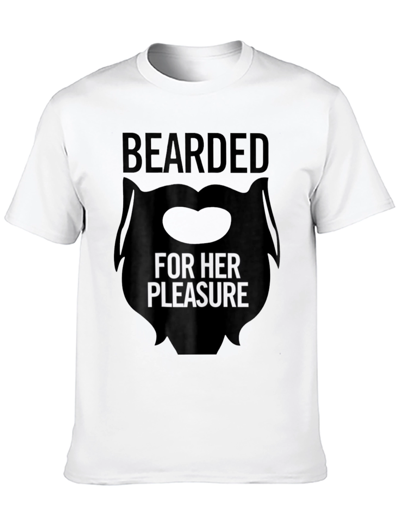 Bearded For Her Pleasure T-Shirt
