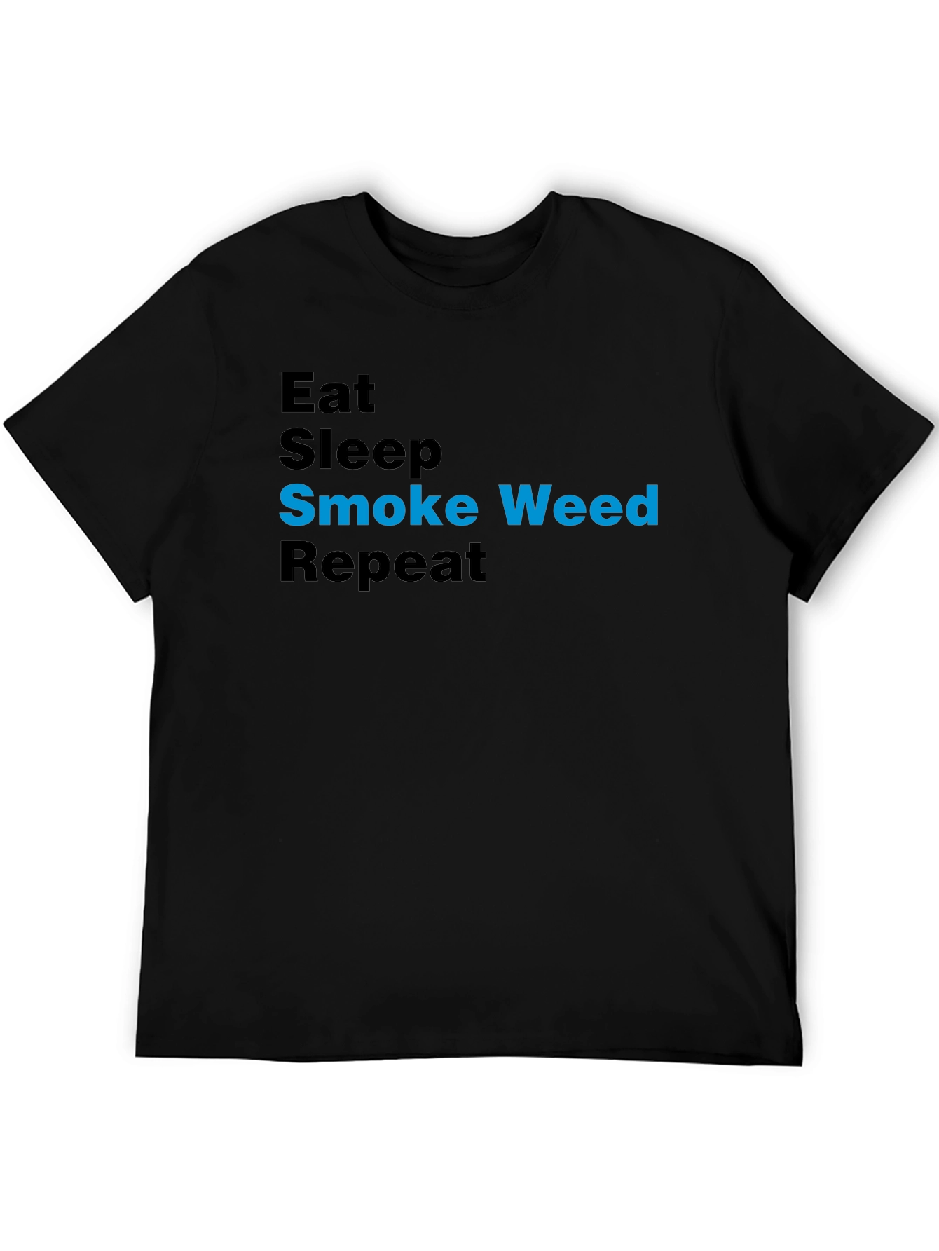 Eat Sleep Smoke Weed Repeat T-Shirt