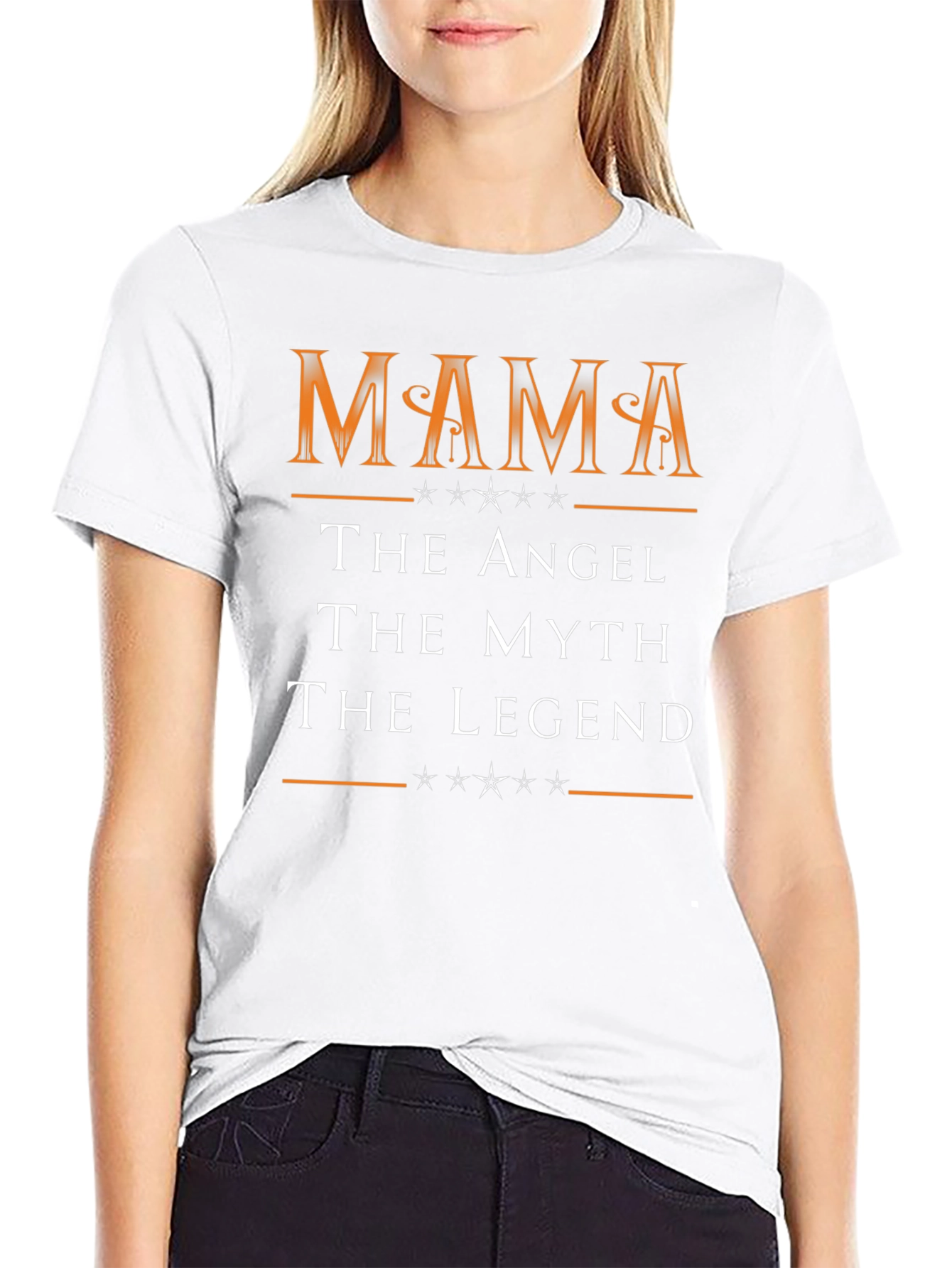 Mama The Angel The Myth The Legend T-Shirt