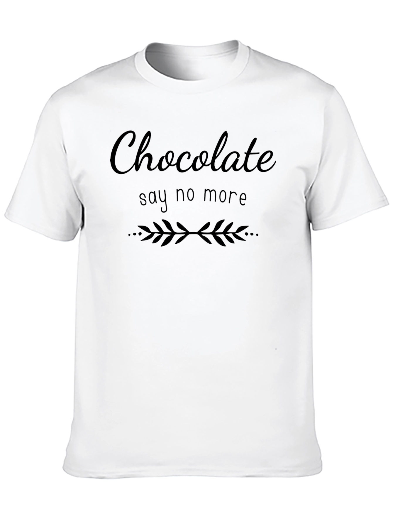 Chocolate Say No More Graphic Tee - Unisex