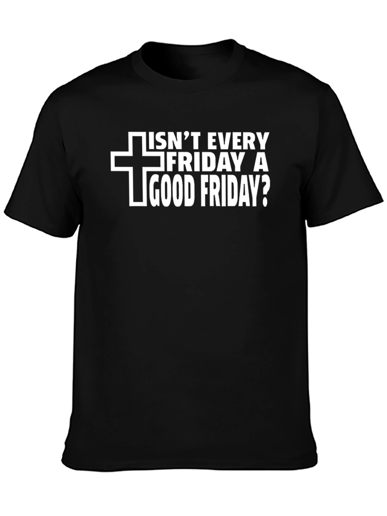 Good Friday T-Shirt - Christian Apparel
