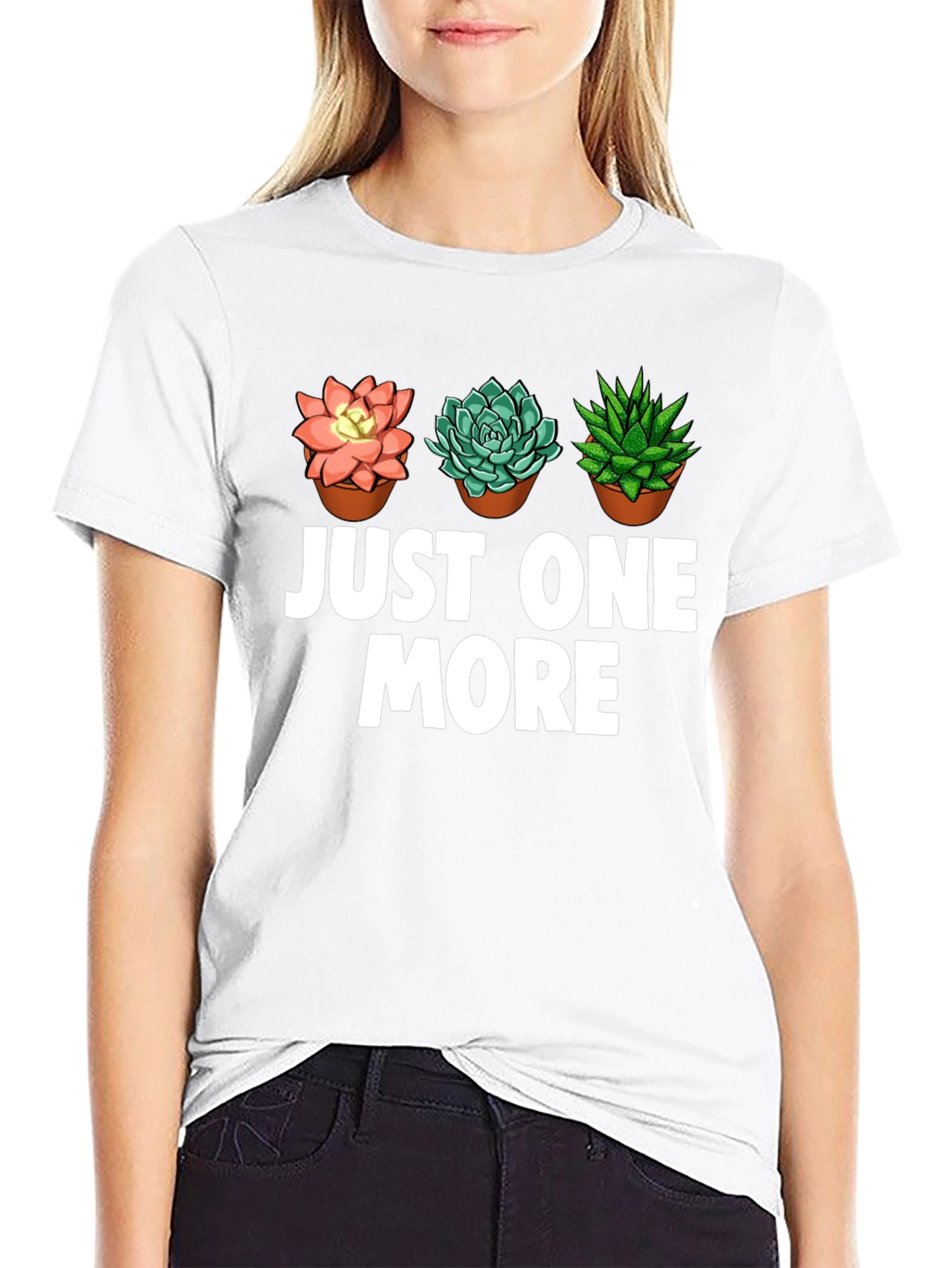 Just One More Succulent T-Shirt