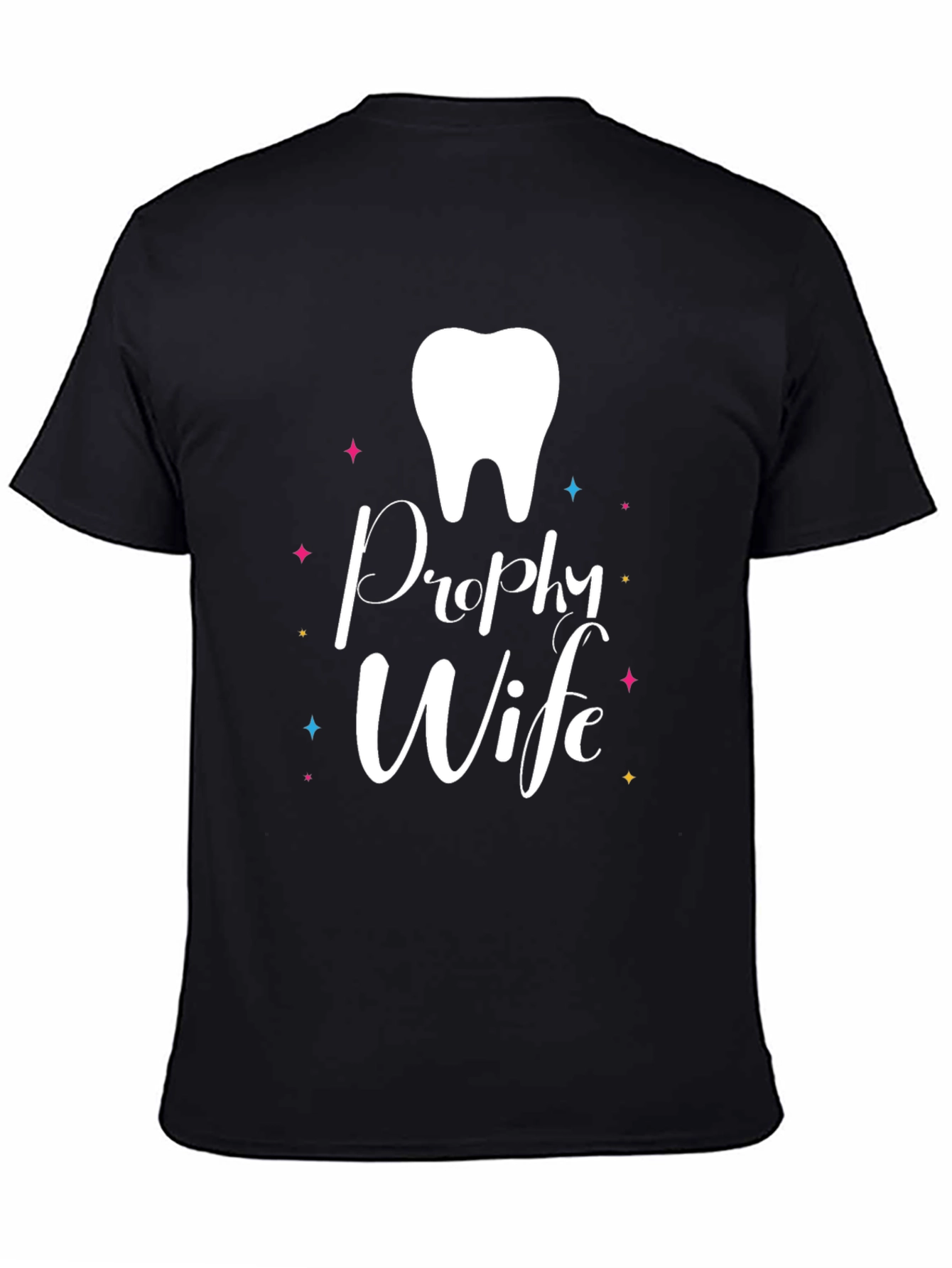 Prophy Wife T-Shirt - Dental Hygienist Spouse Tee