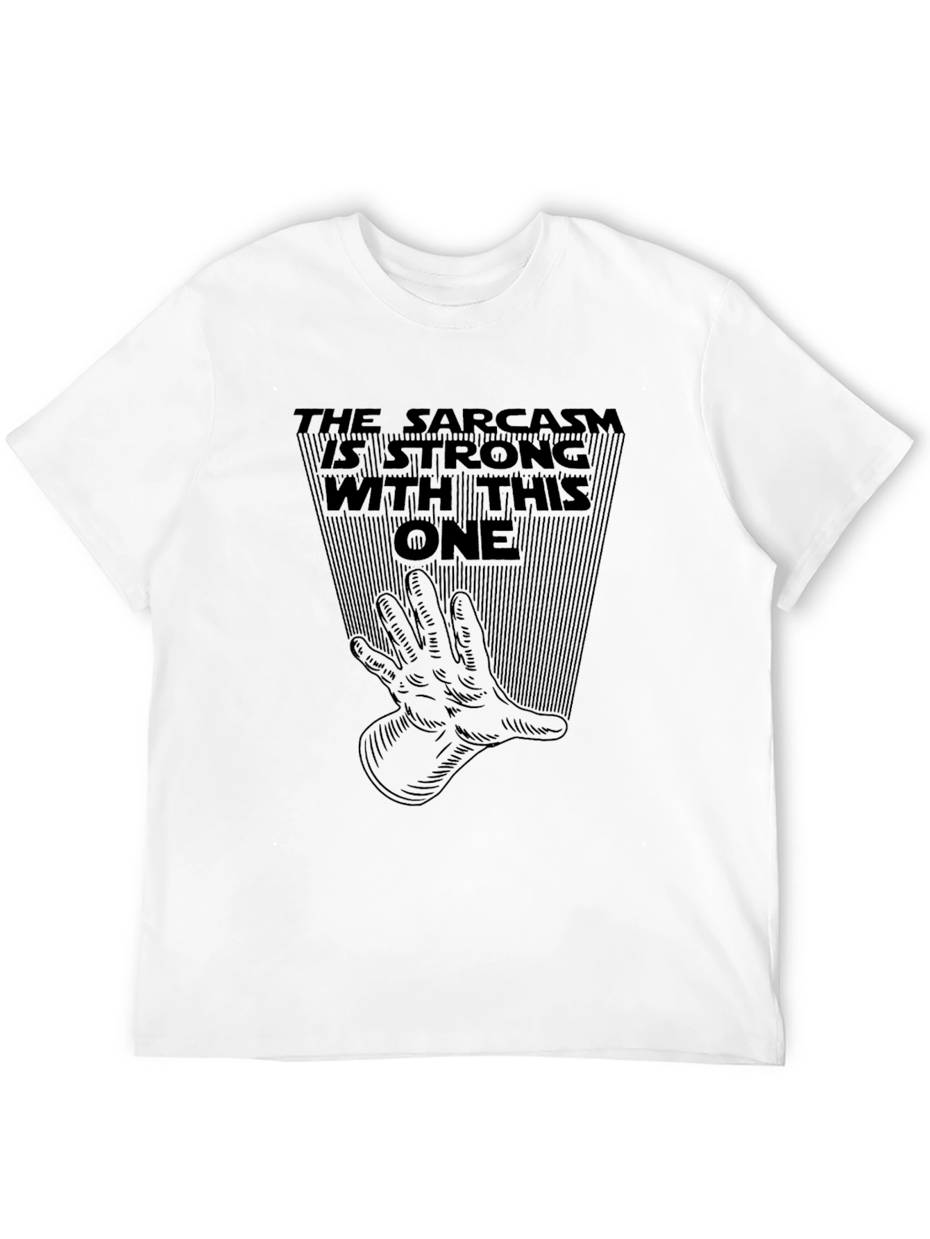 Sarcasm is Strong T-Shirt