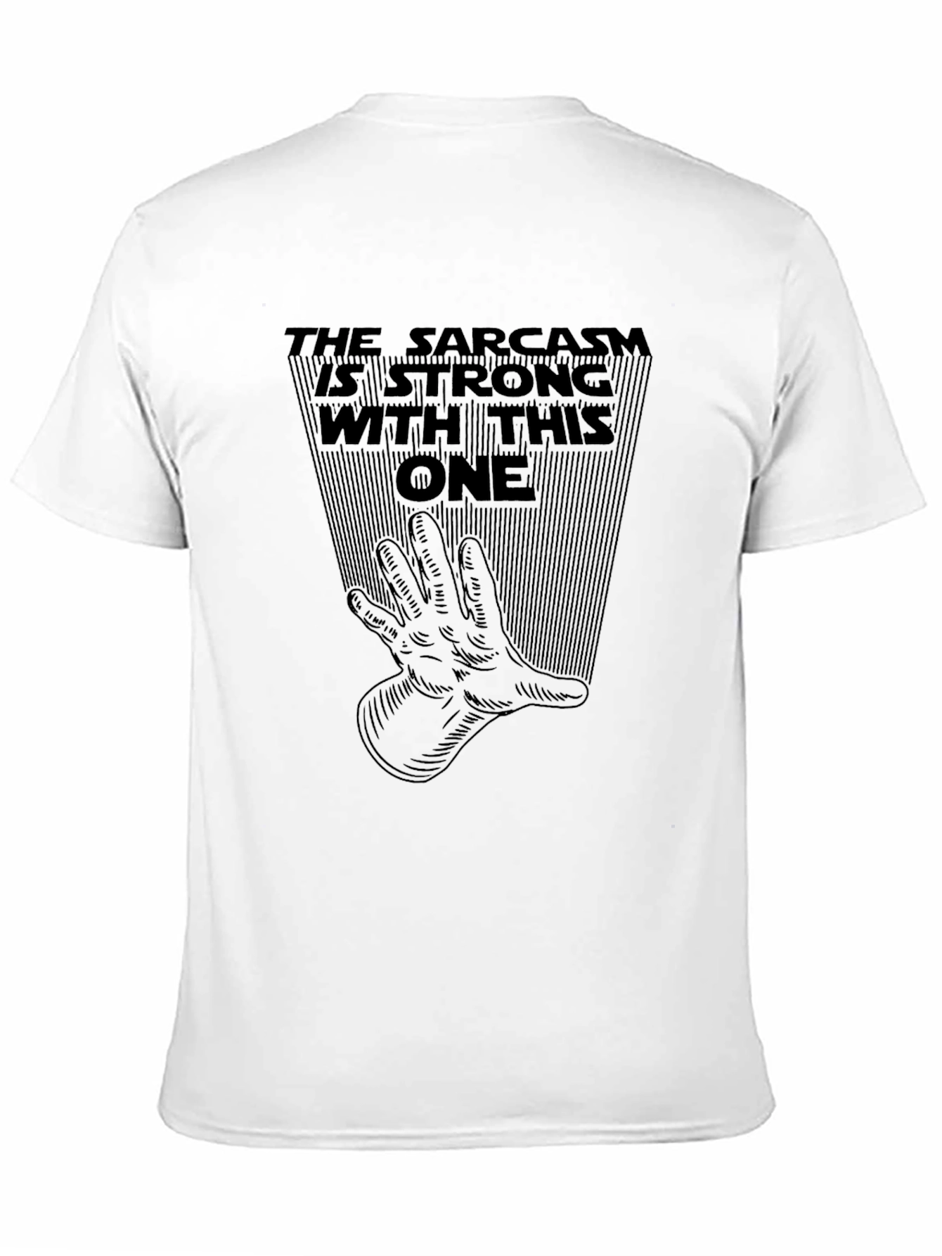 Sarcasm is Strong T-Shirt