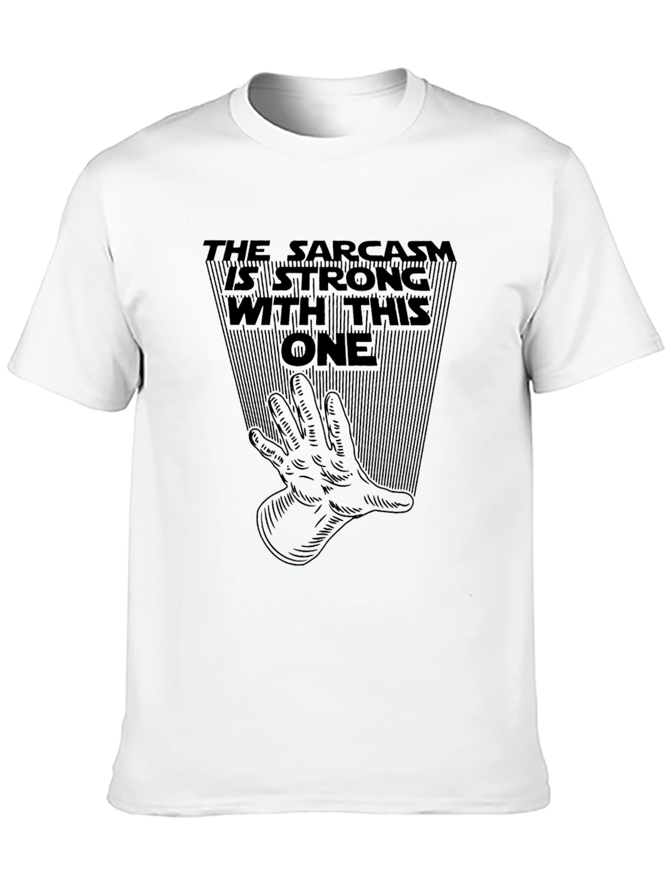 Sarcasm is Strong T-Shirt