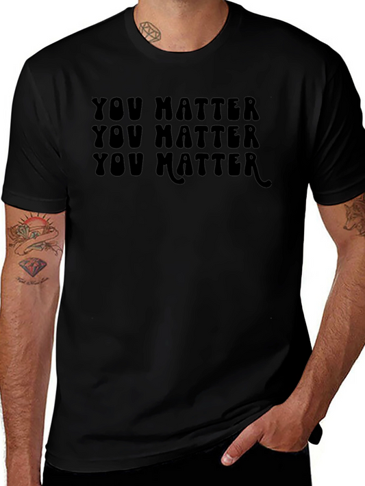 You Matter T-Shirt - Bold Graphic Tee
